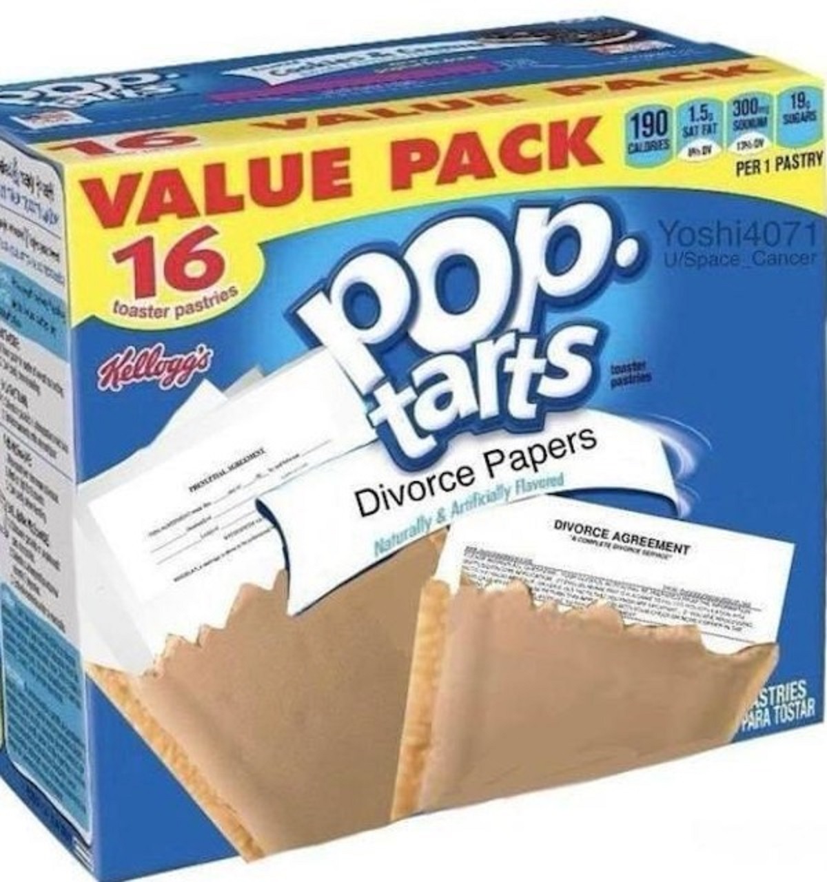 Value Pack 19 16 toaster pastries Kellogg's pop. tarts Divorce Papers Naturally&Artificially Flavored pastries Divorce Agreement Calories 19 Sat Fat Som Sugars 17A6 Ov Per 1 Pastry Yoshi4071 USpace_Cancer wwwwk. Ca Stries Para Tostar
