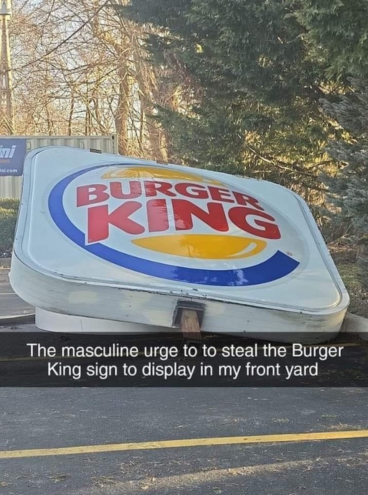 car - ni Burger King The masculine urge to to steal the Burger King sign to display in my front yard