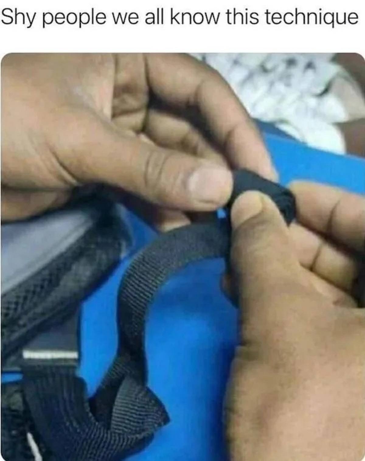 kids who used to do this have depression now - Shy people we all know this technique