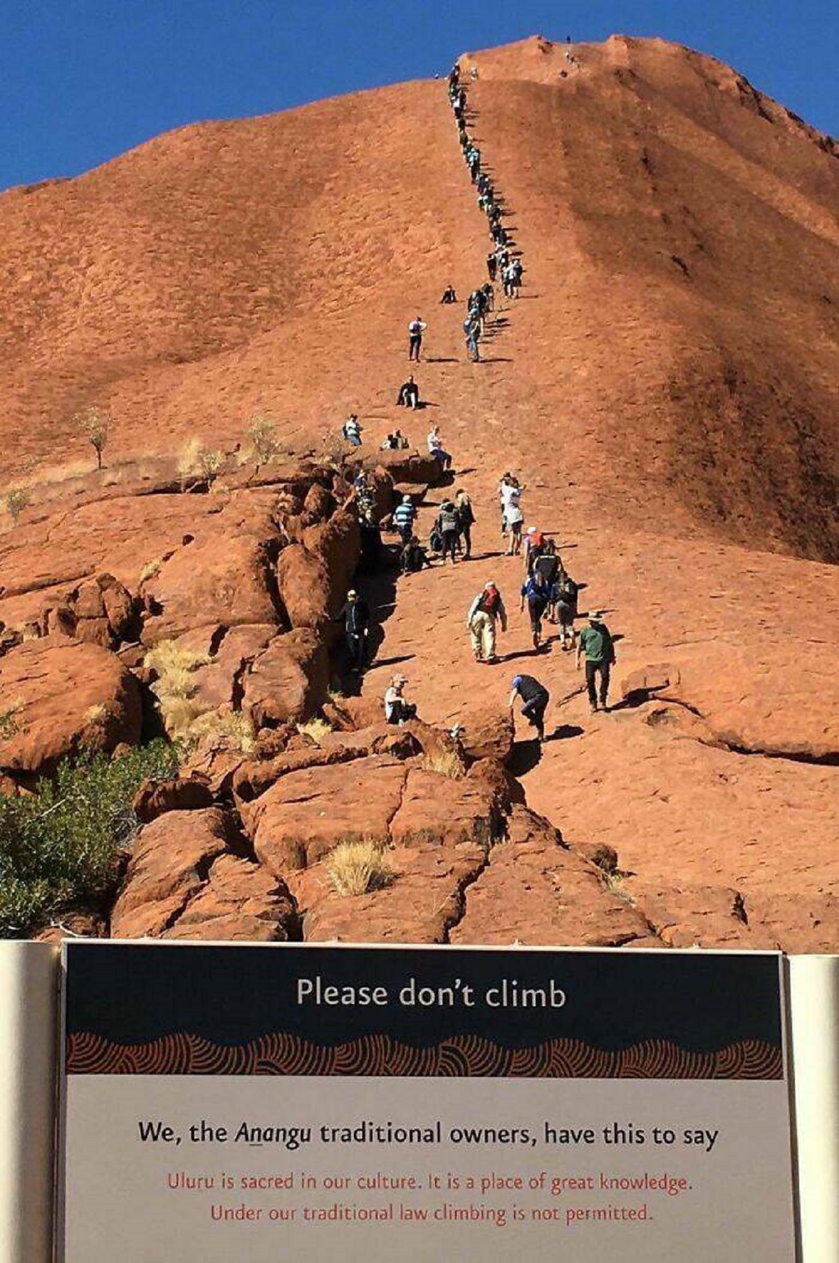 uluru memes - Please don't climb We, the Anangu traditional owners, have this to say Uluru is sacred in our culture. It is a place of great knowledge. Under our baditional law climbing is not permitted.