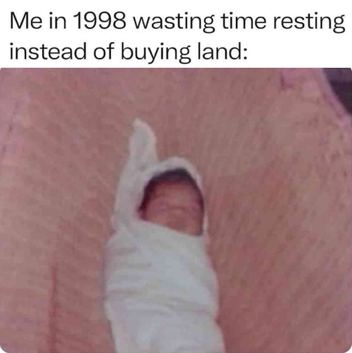baby - Me in 1998 wasting time resting instead of buying land