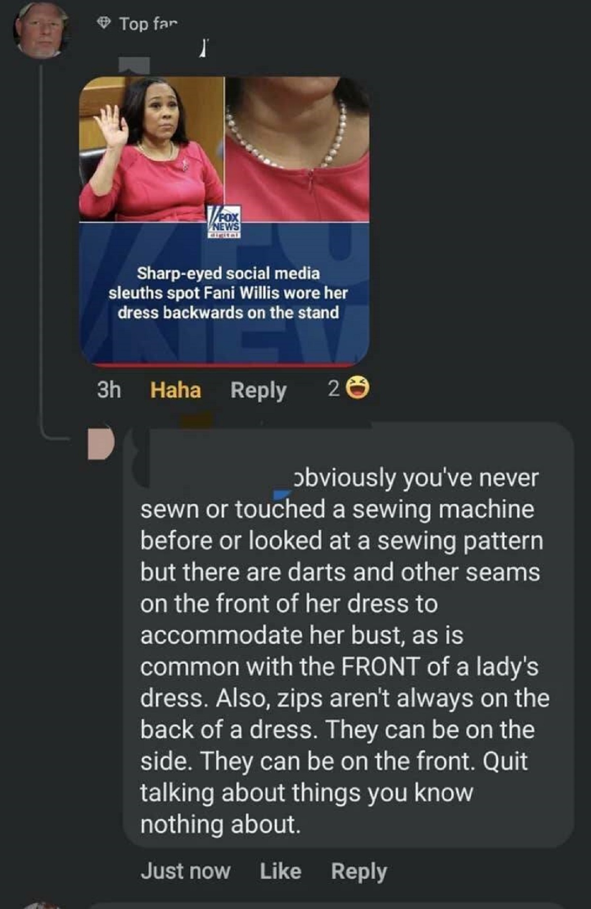 screenshot - Top far Fox News digital Sharpeyed social media sleuths spot Fani Willis wore her dress backwards on the stand 3h Haha 2 obviously you've never sewn or touched a sewing machine before or looked at a sewing pattern but there are darts and othe