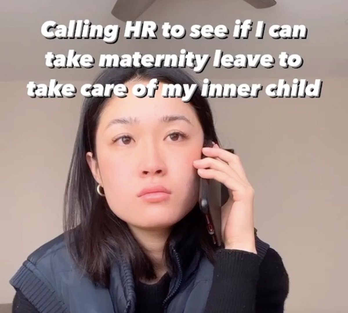 girl - Calling Hr to see if I can take maternity leave to take care of my inner child