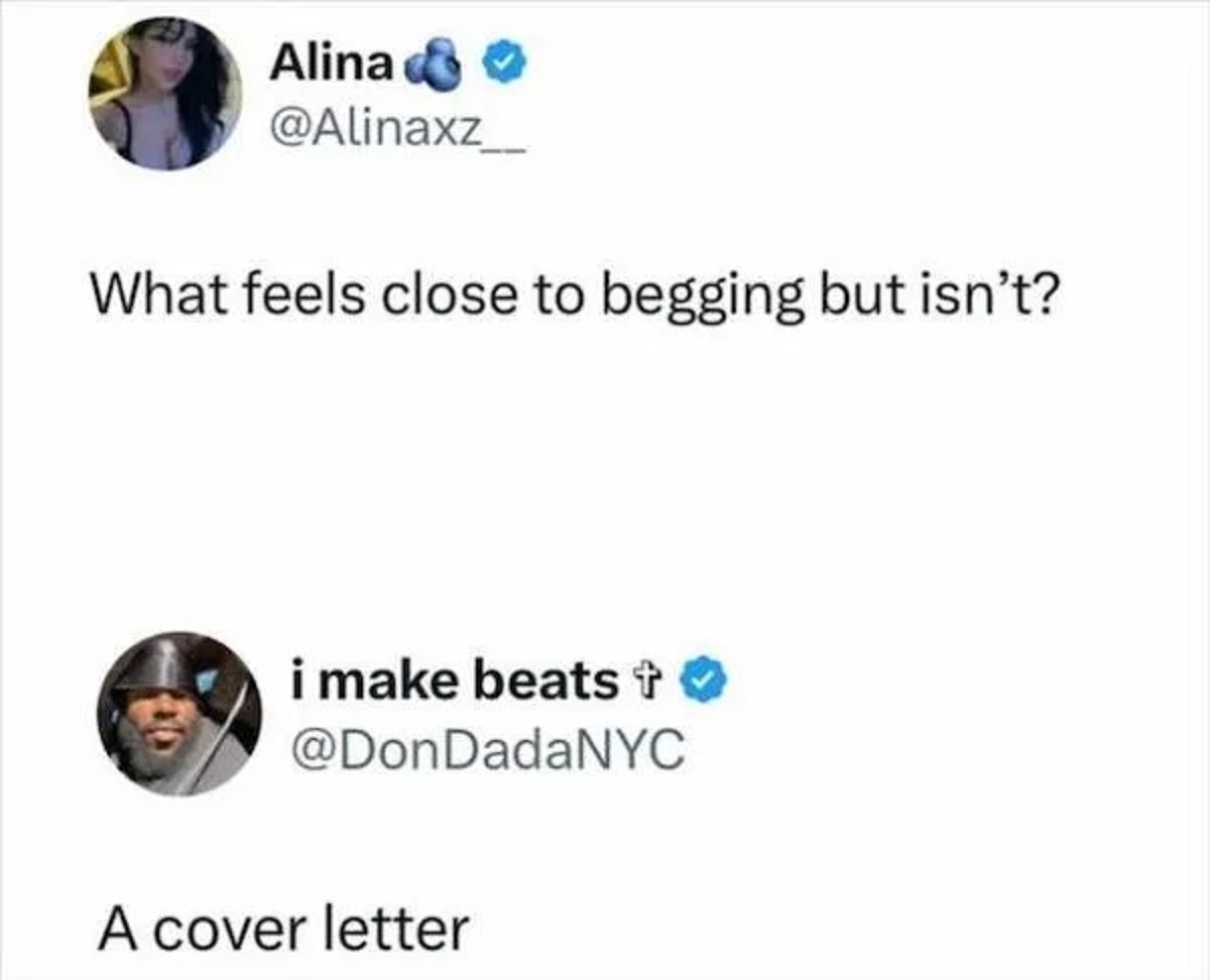 feels close to begging but isn t - Alina What feels close to begging but isn't? i make beats A cover letter