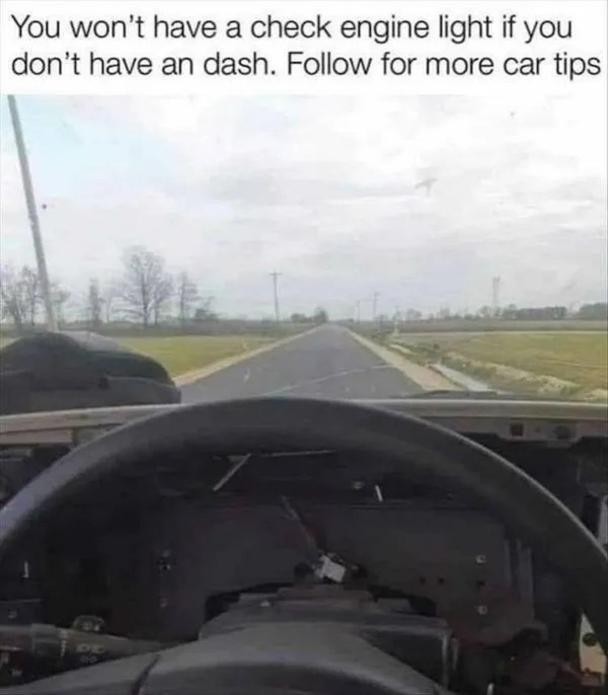 freeway - You won't have a check engine light if you don't have an dash. for more car tips.