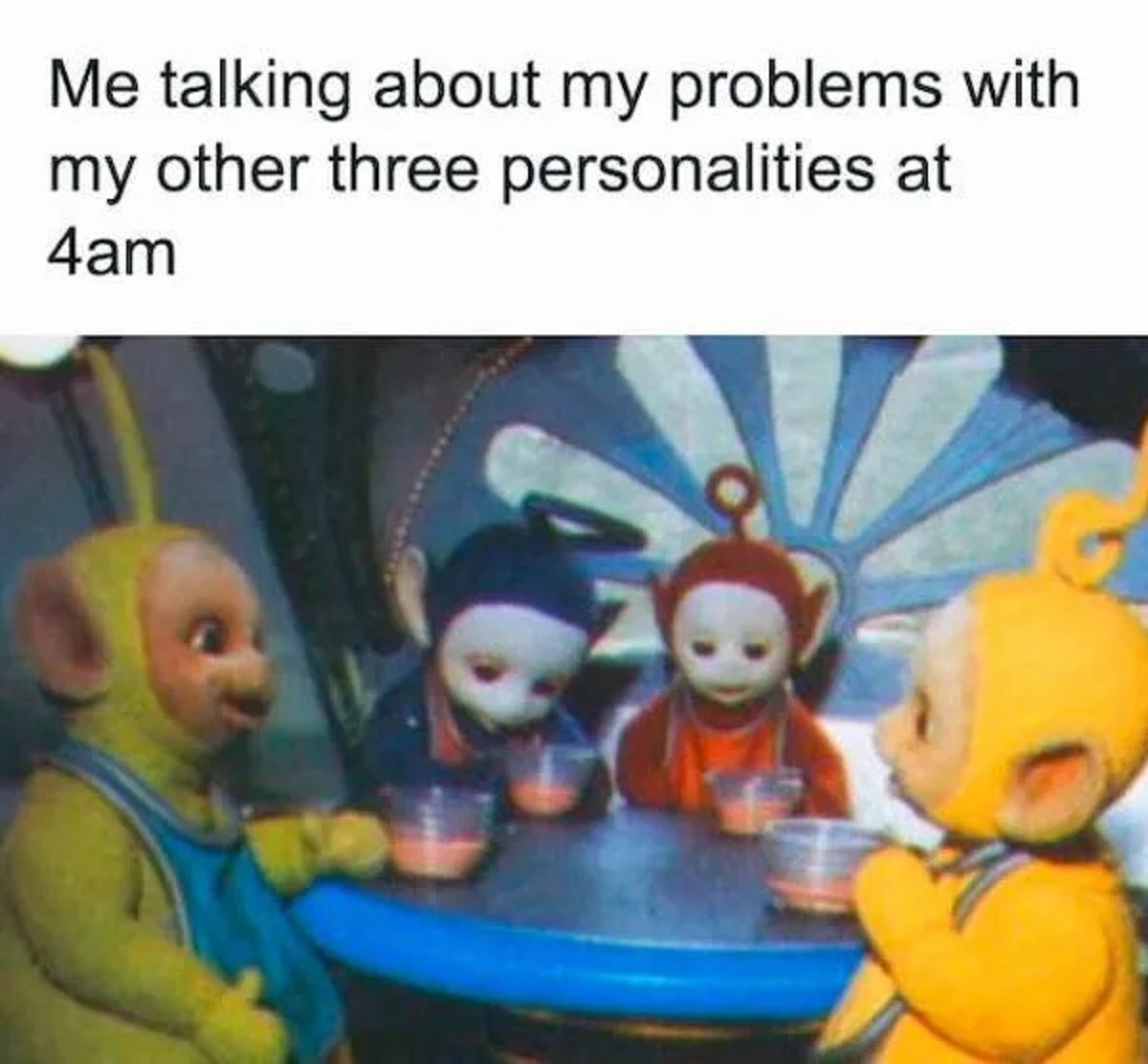 me talking about my problems with my other personalities - Me talking about my problems with my other three personalities at 4am