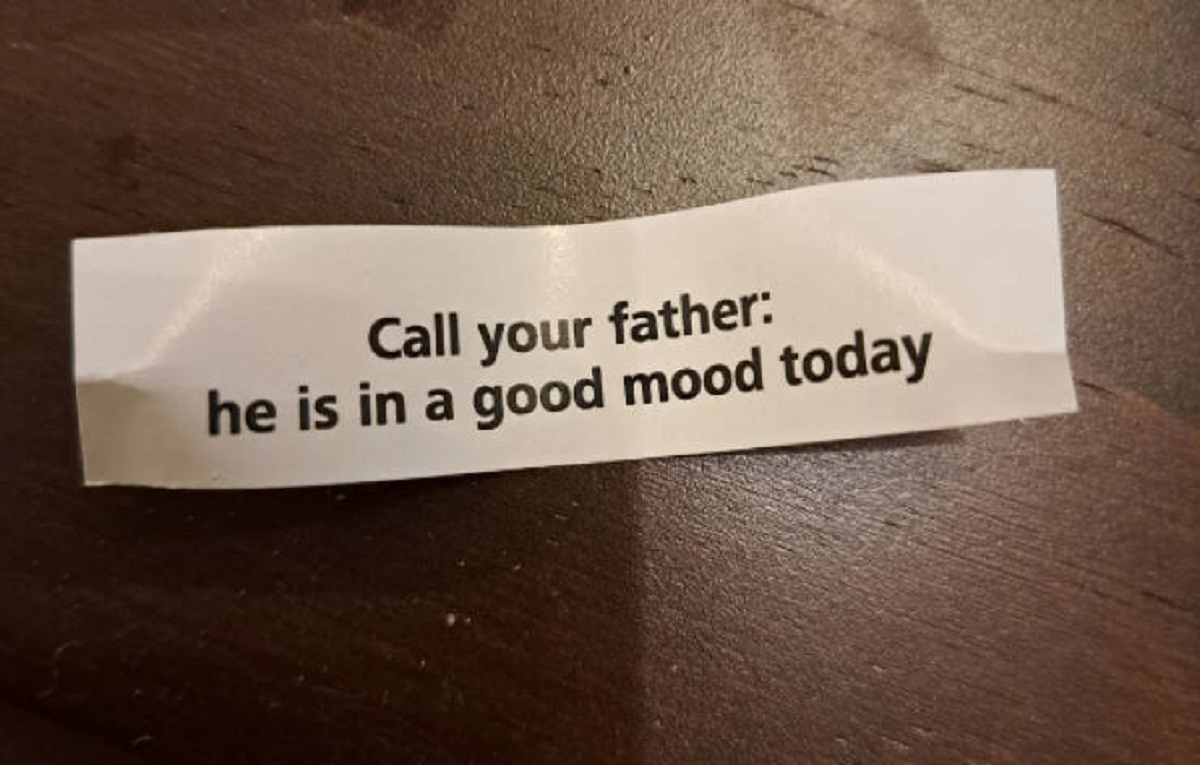 “I opened a fortune cookie today… My dad passed away four years ago.”