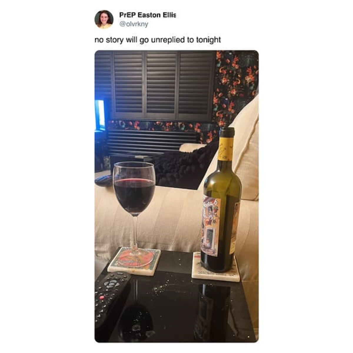 Wine - PrEP Easton Ellis no story will go unreplied to tonight