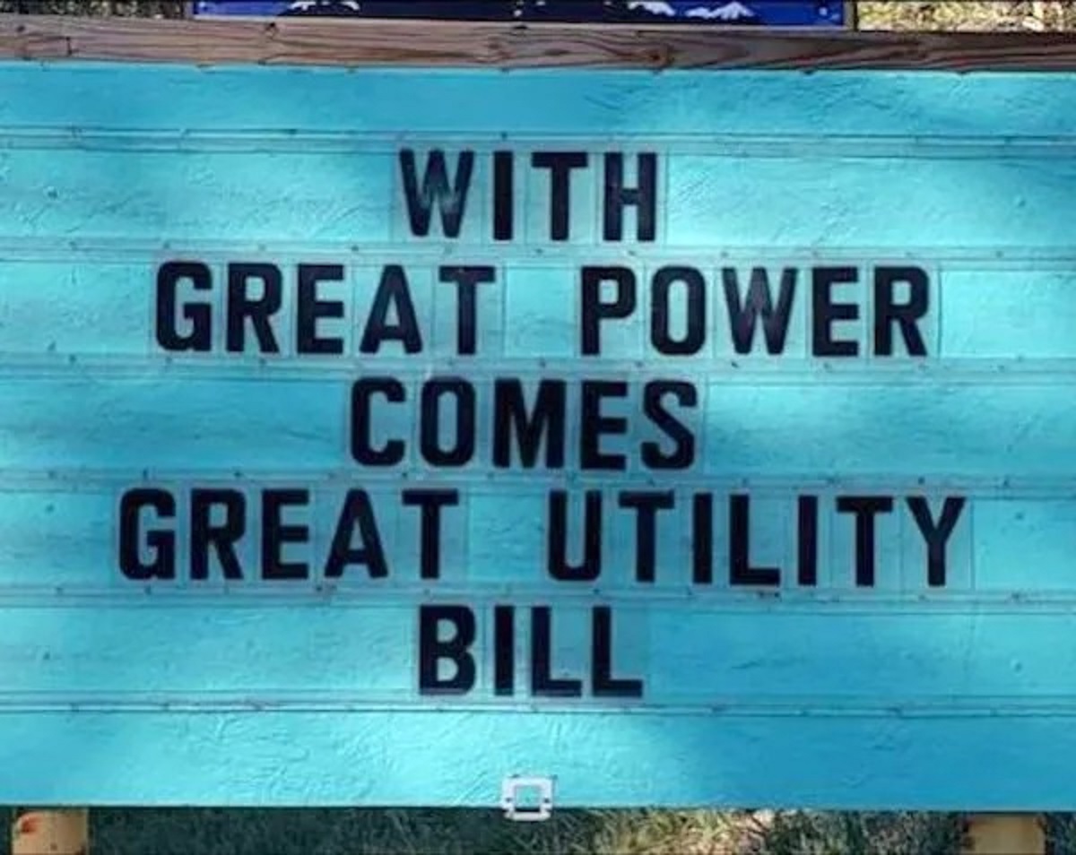 sign - With Great Power Comes Great Utility Bill