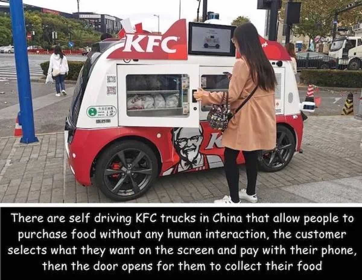 driverless kfc food truck - Kfc There are self driving Kfc trucks in China that allow people to purchase food without any human interaction, the customer selects what they want on the screen and pay with their phone, then the door opens for them to collec