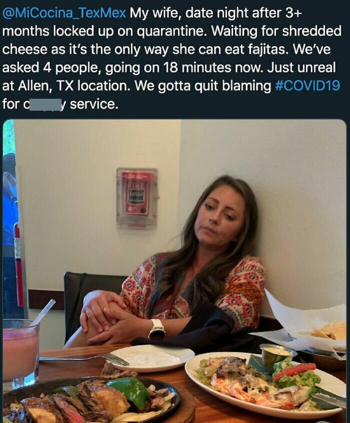 fajita cheese wife - My wife, date night after 3 months locked up on quarantine. Waiting for shredded cheese as it's the only way she can eat fajitas. We've asked 4 people, going on 18 minutes now. Just unreal at Allen, Tx location. We gotta quit blaming 
