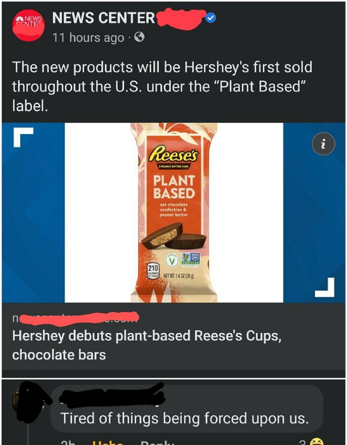 screenshot - News News Center Cente 11 hours ago . > The new products will be Hershey's first sold throughout the U.S. under the "Plant Based" label. L Reese's 2 Peanut Butter Cups Plant Based oat chocolate confection & peanut butter 210 Calories Incar No