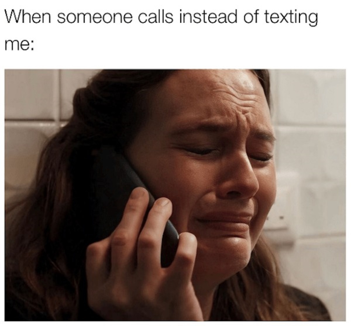 girl - When someone calls instead of texting me