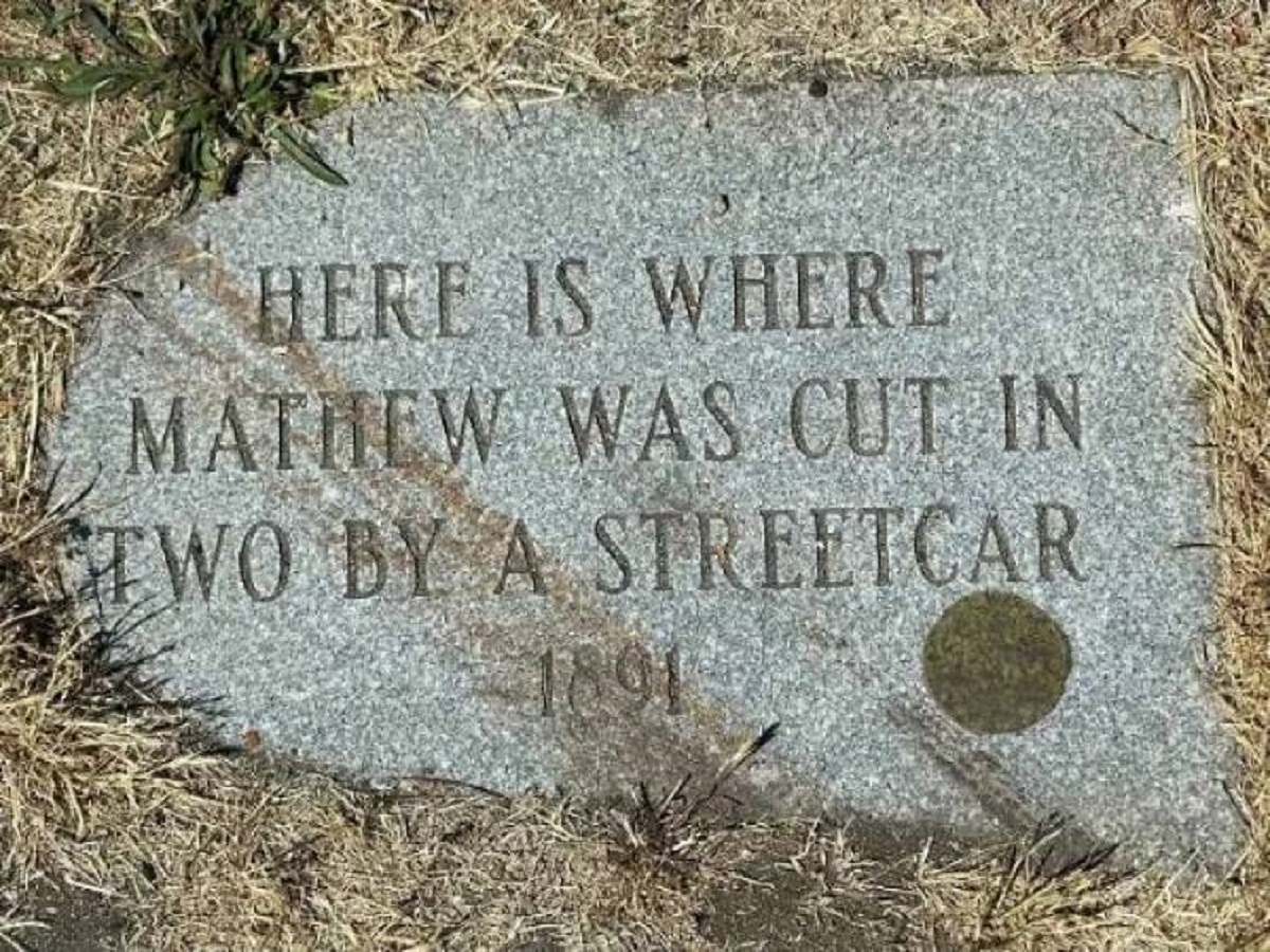 matthew 1891 - Here Is Where Mathew Was Cut In Two By A Streetcar 1891