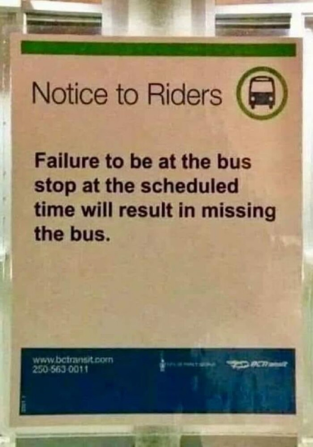 signage - Dd Notice to Riders E Failure to be at the bus stop at the scheduled time will result in missing the bus. 2505630011