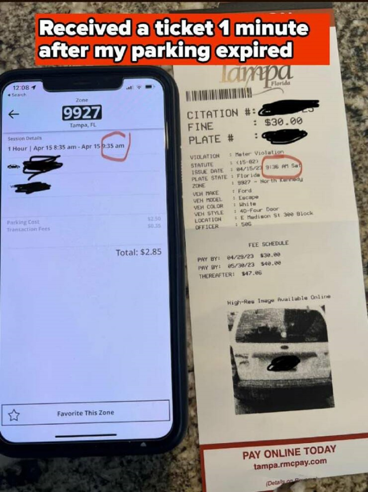 iphone - 1 Search Session Details Received a ticket 1 minute after my parking expired Zone 9927 Tampa, Fl 1 Hour | Apr 15 Apr Parking Cost Transaction Fees Tampa Citation # Fine Plate # Violation Statute Issue Date Florida $30.00 Meter Violation 1582 0415