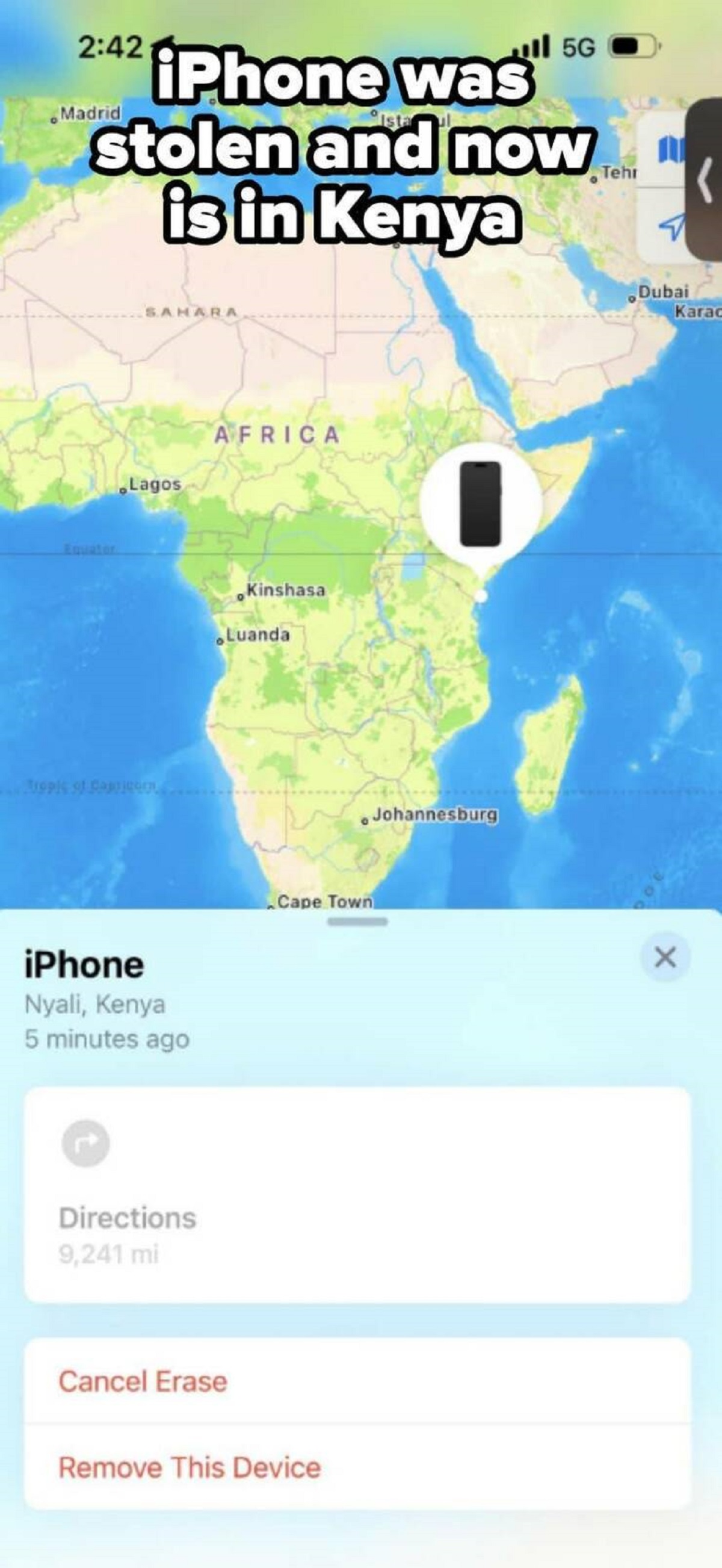 atlas - iPhone was stolen and now is in Kenya Lag iPhone Nya, Kenya 5 minutes ago Directions Africa anda Cape Tow Cancel Erase Remove This Device