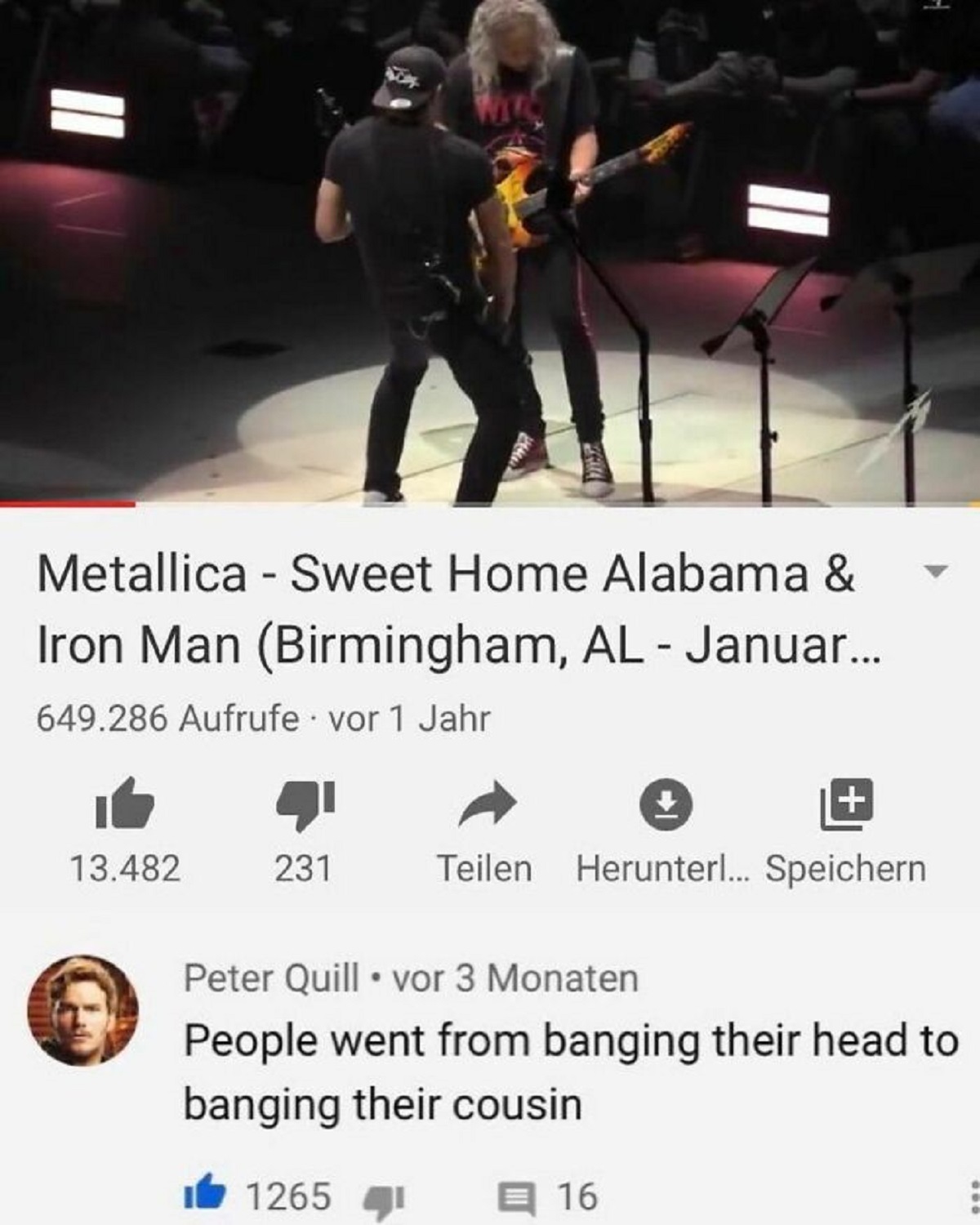 rock concert - Metallica Sweet Home Alabama & Iron Man Birmingham, Al Januar... 649.286 Aufrufe vor 1 Jahr 13.482 231 Teilen Herunter... Speichern Peter Quill vor 3 Monaten People went from banging their head to banging their cousin 1265 16