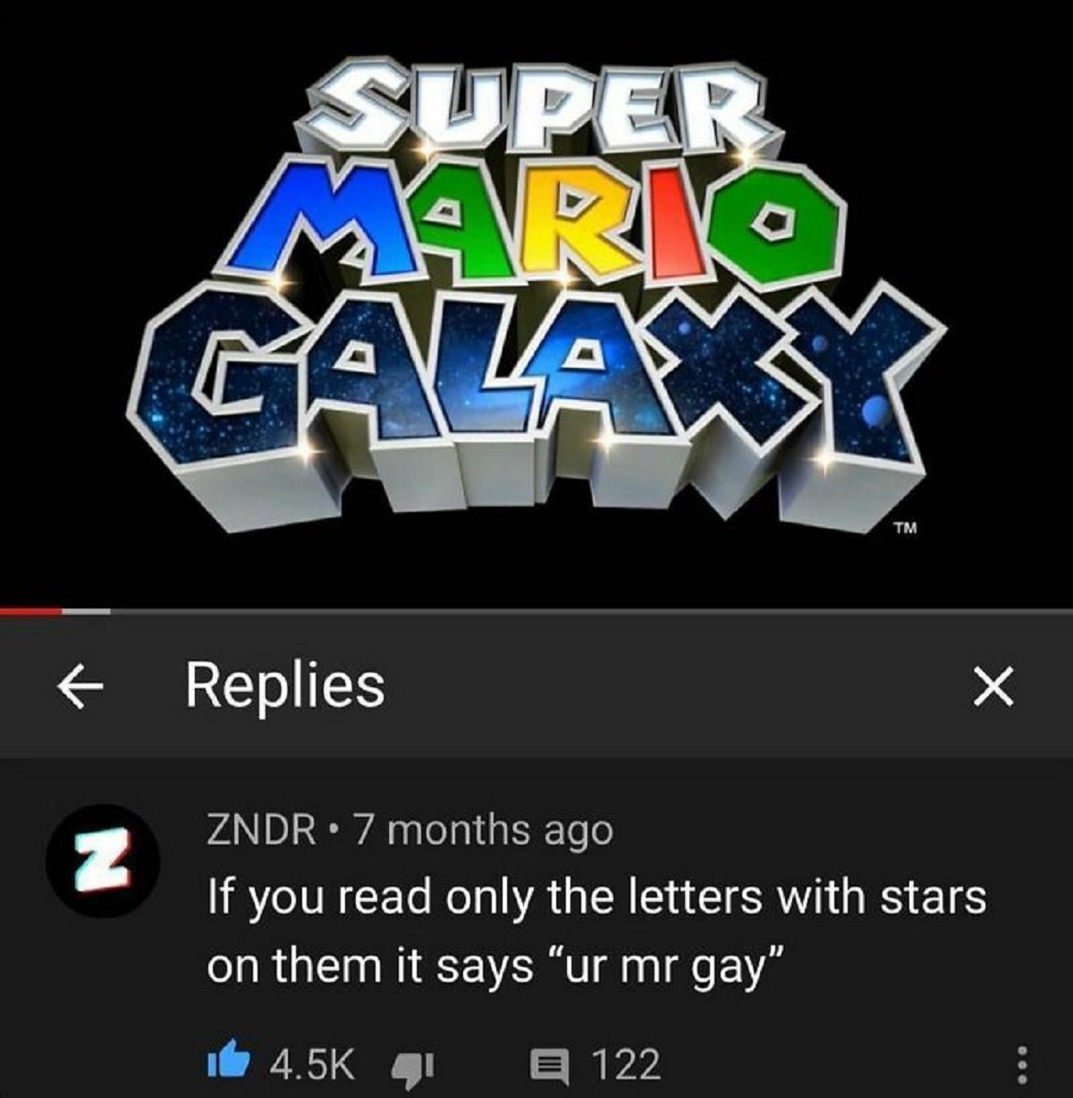 graphic design - Super Mario Galaxy Tm Replies N Zndr 7 months ago If you read only the letters with stars on them it says "ur mr gay" 1 122