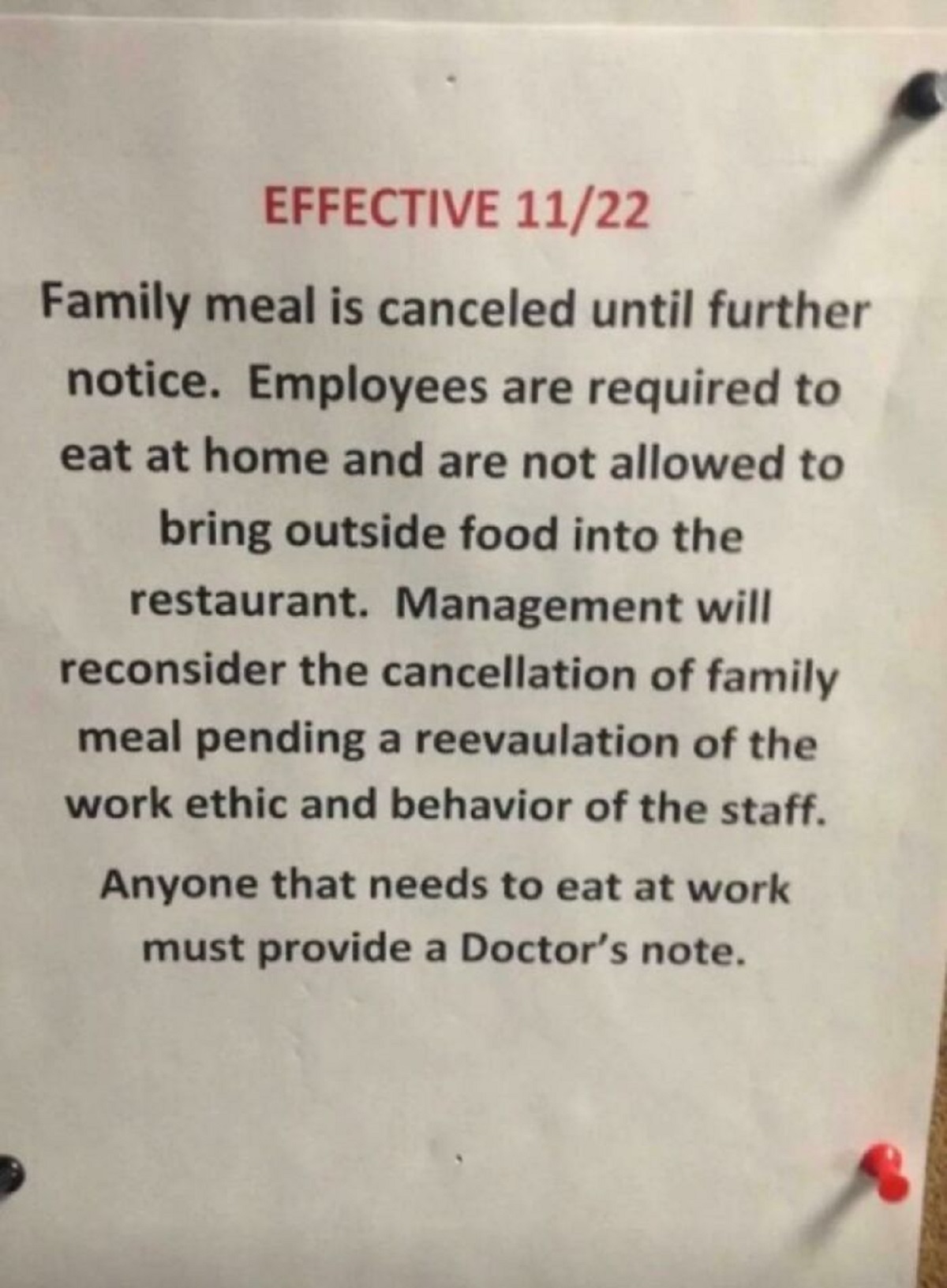 document - Effective 1122 Family meal is canceled until further notice. Employees are required to eat at home and are not allowed to bring outside food into the restaurant. Management will reconsider the cancellation of family meal pending a reevaulation 