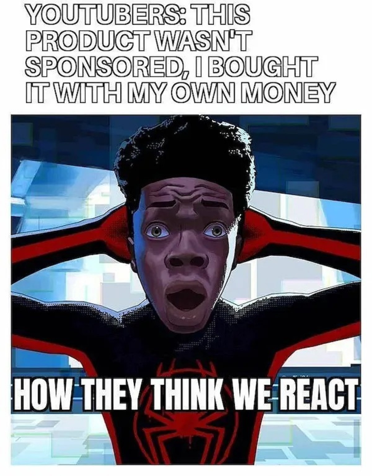 miles morales funny - Youtubers This Product Wasn'T Sponsored, I Bought It With My Own Money How They Think We React