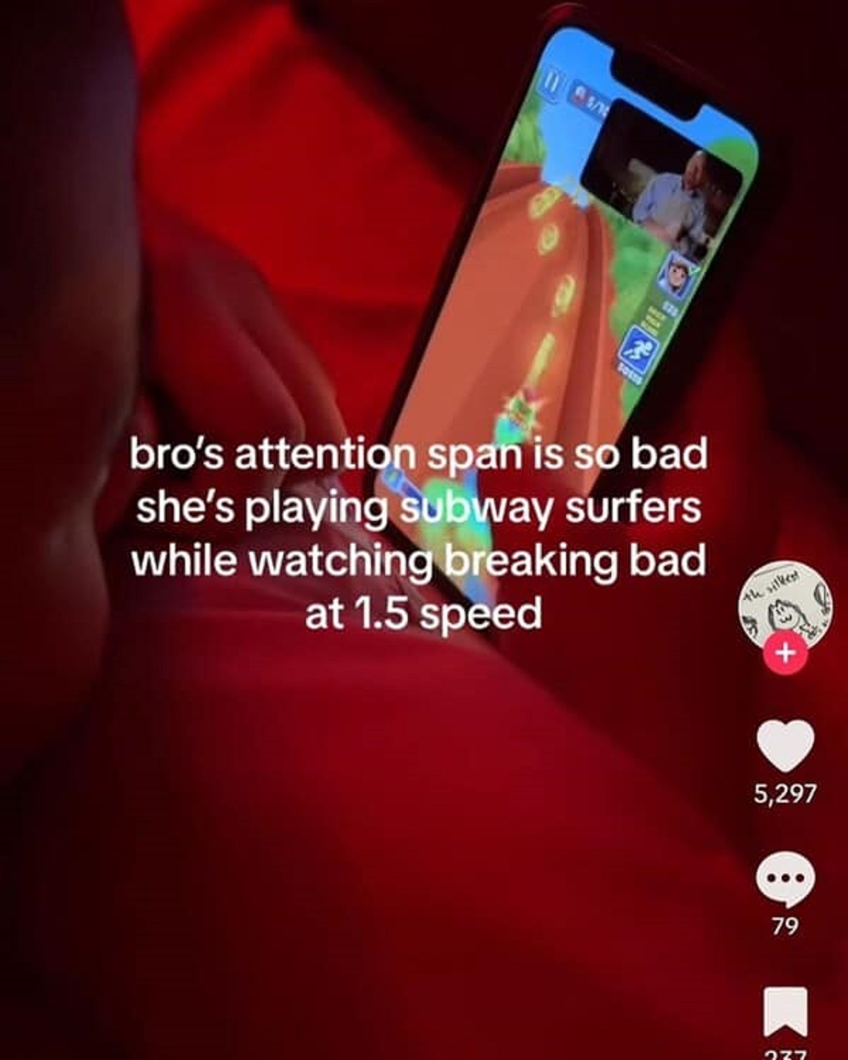 iphone - bro's attention span is so bad she's playing subway surfers while watching breaking bad at 1.5 speed the silkest Bs 5,297 79 277