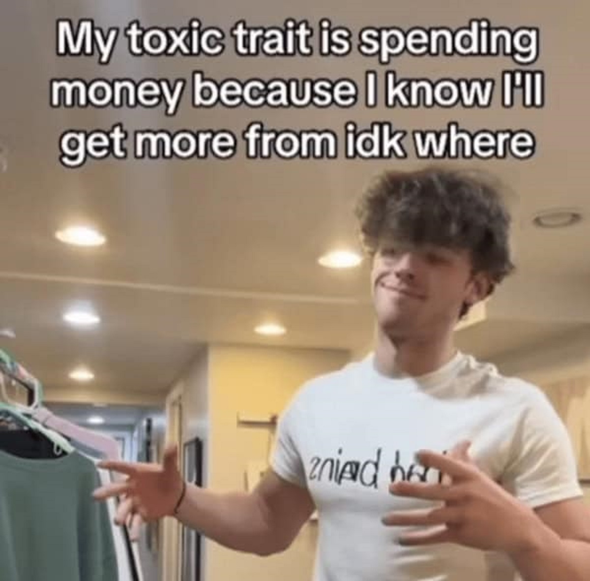 photo caption - My toxic trait is spending money because I know I'll get more from idk where nied he