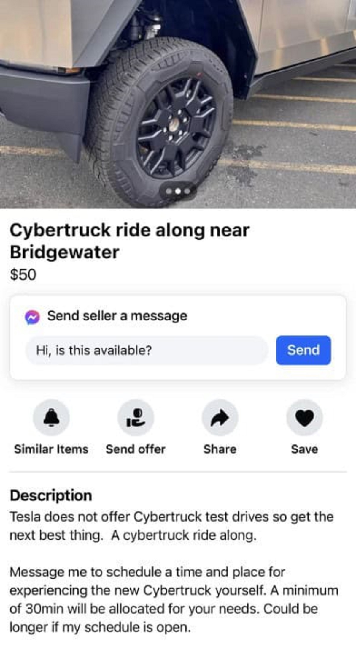 Sales - Cybertruck ride along near Bridgewater $50 Send seller a message Hi, is this available? Send Similar Items Send offer Save Description Tesla does not offer Cybertruck test drives so get the next best thing. A cybertruck ride along. Message me to s