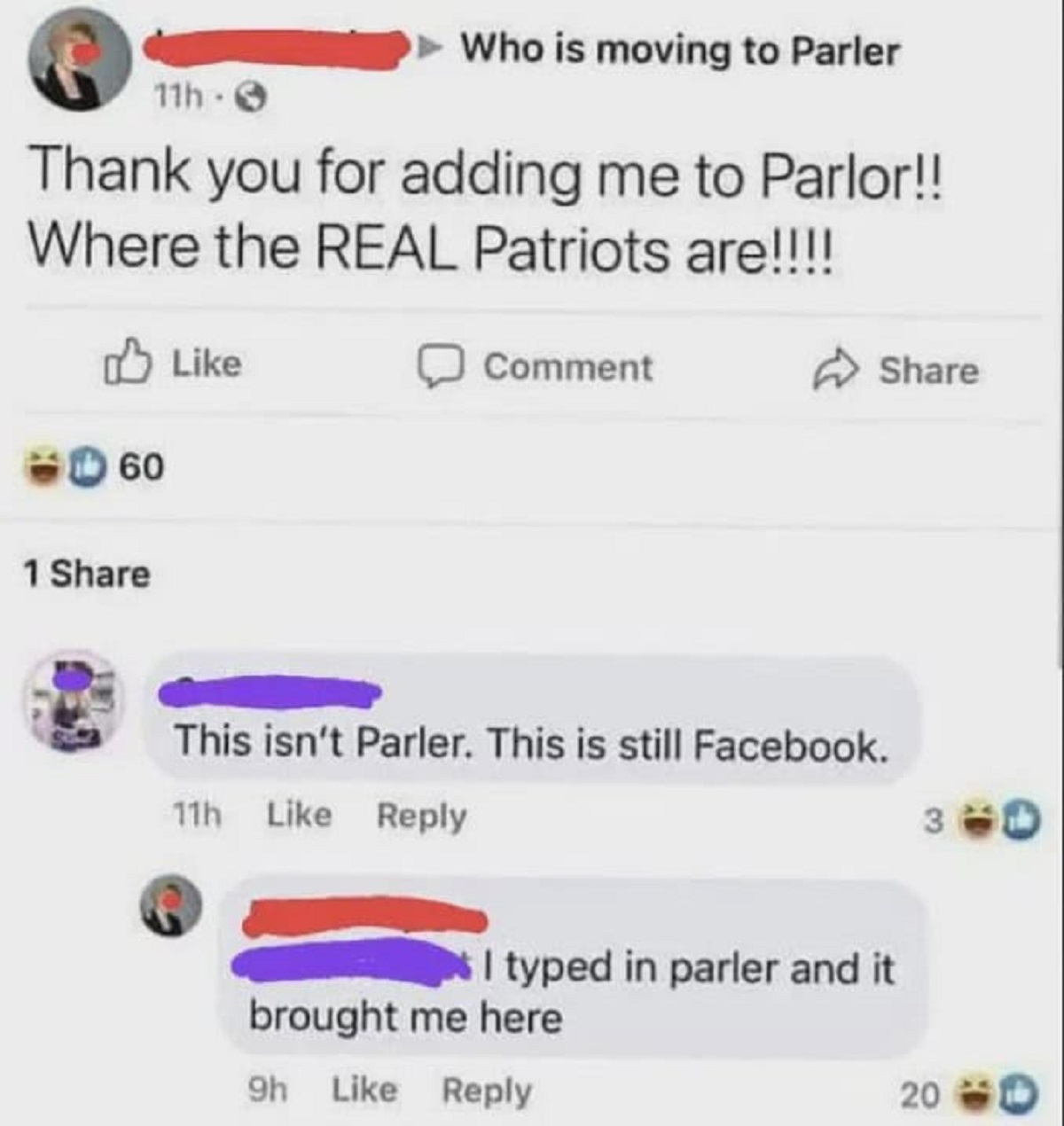 Parler - 11h Who is moving to Parler Thank you for adding me to Parlor!! Where the Real Patriots are!!!! 60 1 Comment This isn't Parler. This is still Facebook. 11h I typed in parler and it brought me here 9h 20