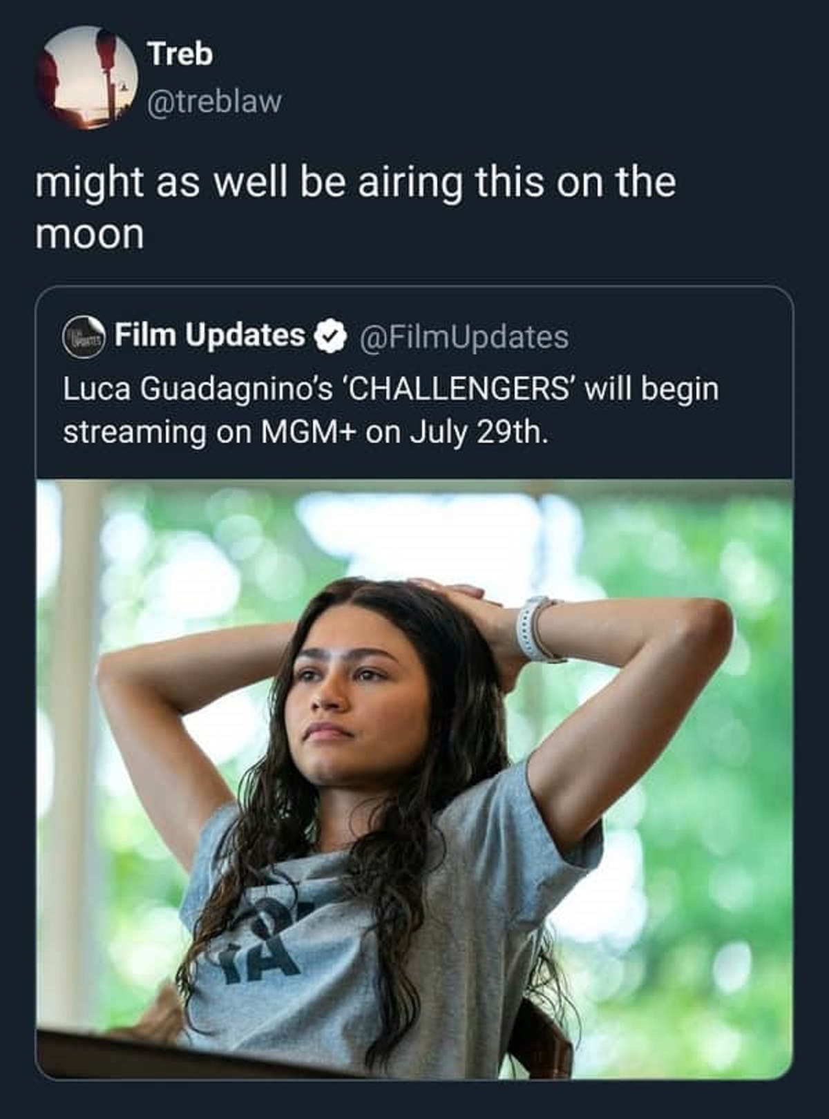 zendaya challengers - Treb might as well be airing this on the moon Film Updates Luca Guadagnino's 'Challengers' will begin streaming on Mgm on July 29th.