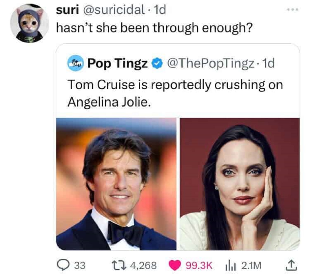 tom cruise in 2023 - suri . 1d hasn't she been through enough? Pop Tingz . 1d Tom Cruise is reportedly crushing on Angelina Jolie. 33 4,268 2.1M