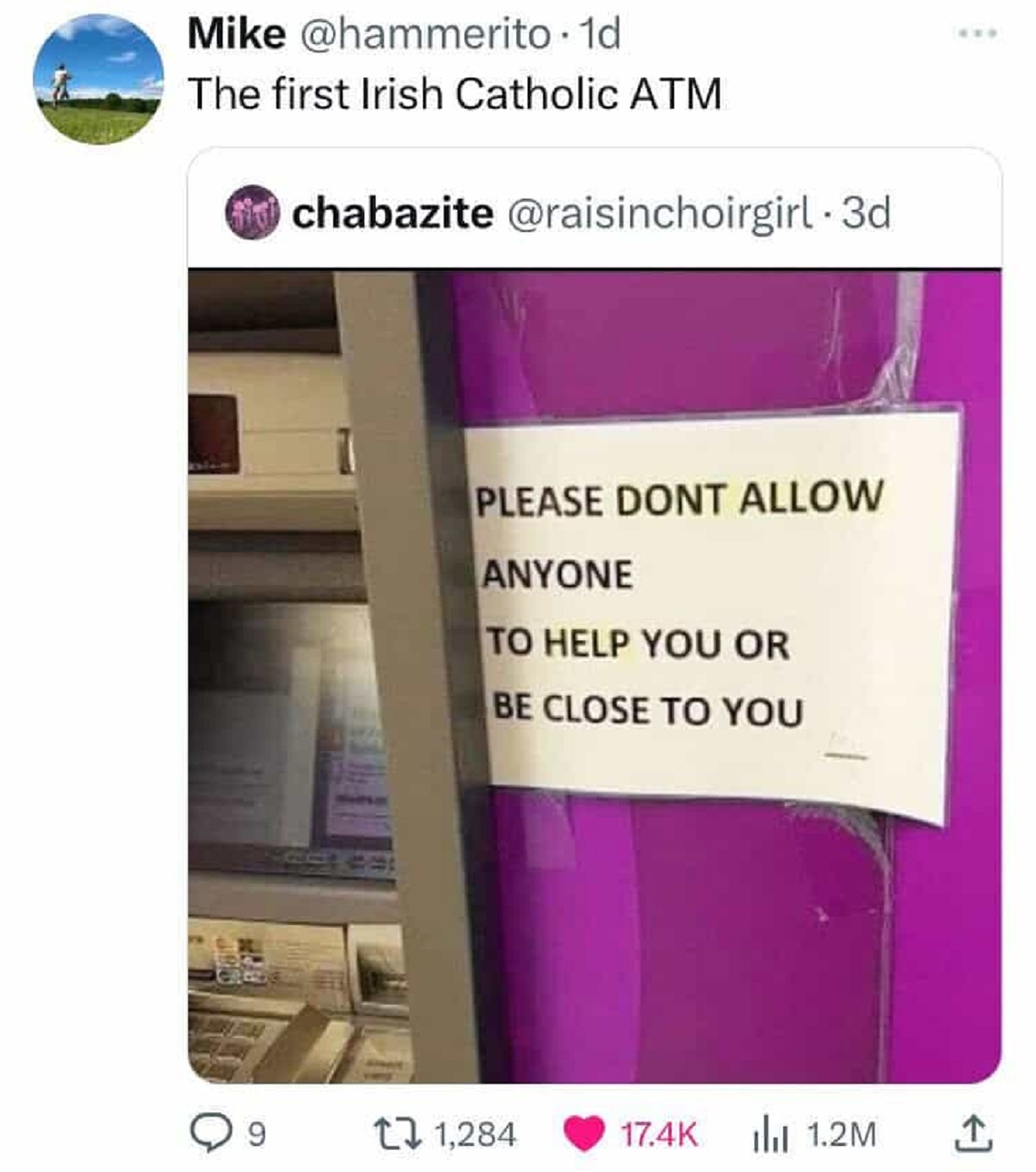 Funny meme - Mike . 1d The first Irish Catholic Atm chabazite 3d Please Dont Allow Anyone To Help You Or Be Close To You 9 1,284 ili 1.2M