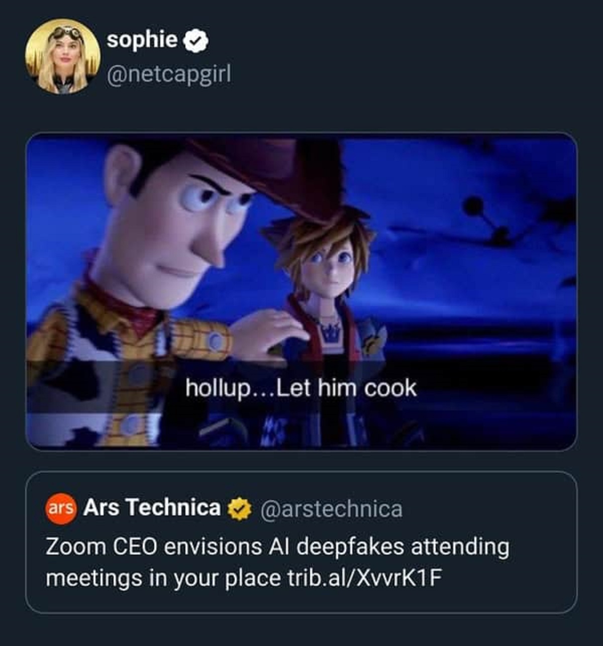 kingdom hearts woody meme - sophie hollup...Let him cook ars Ars Technica Zoom Ceo envisions Al deepfakes attending meetings in your place trib.alXvvrK1F