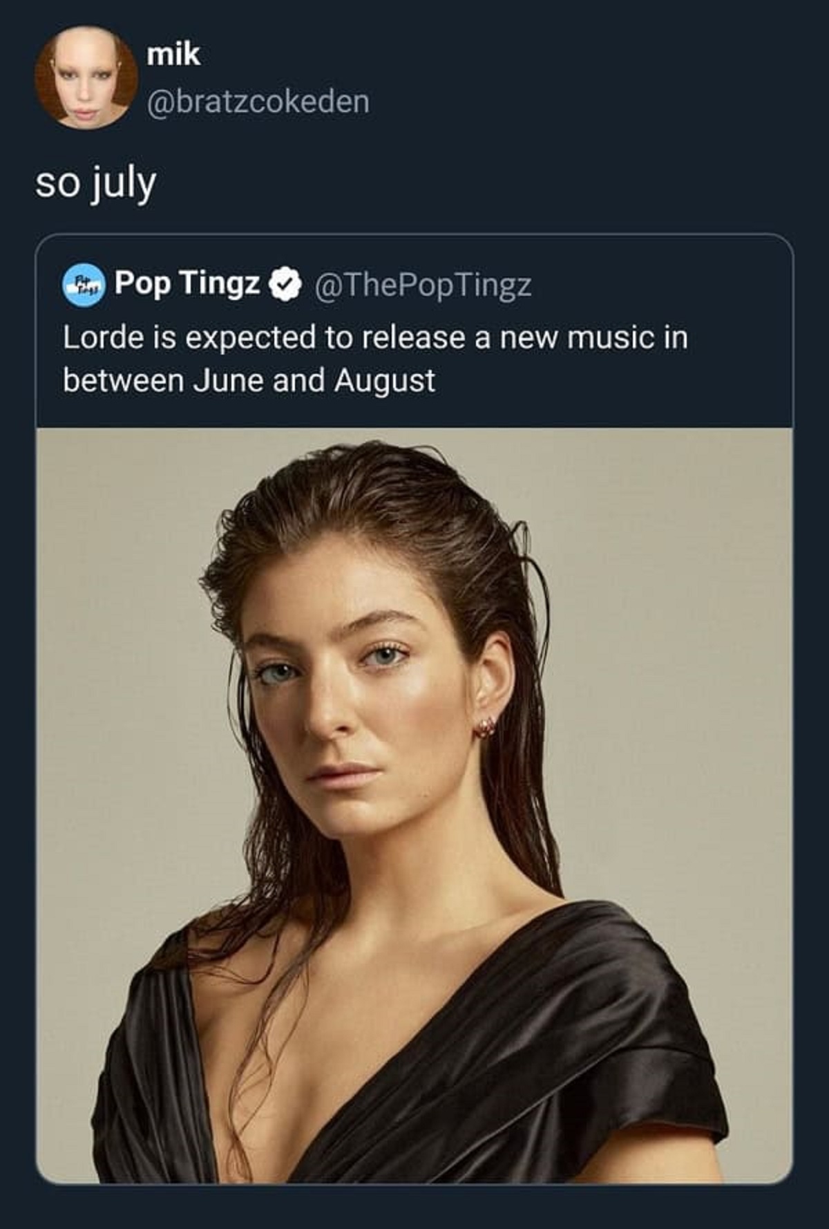 Lorde - so july mik Pop Tingz Lorde is expected to release a new music in between June and August