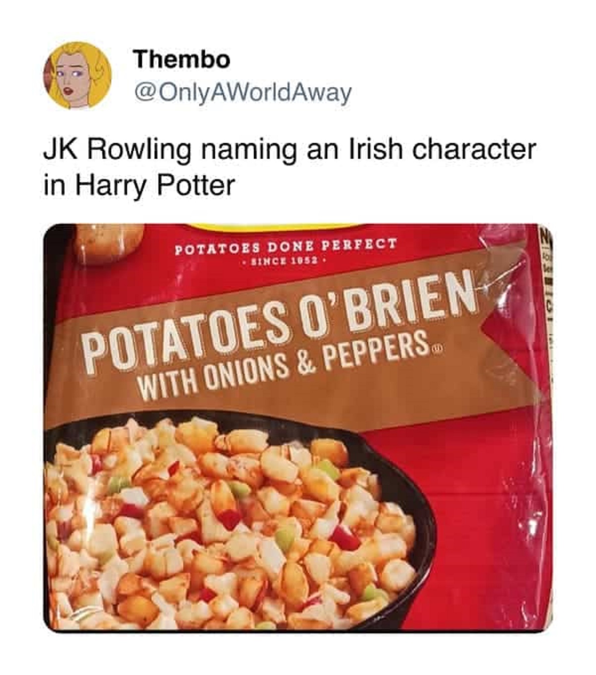 frozen potatoes o brien - Thembo Jk Rowling naming an Irish character in Harry Potter Potatoes Done Perfect Since 1052 Potatoes O'Brien With Onions & Peppers. D