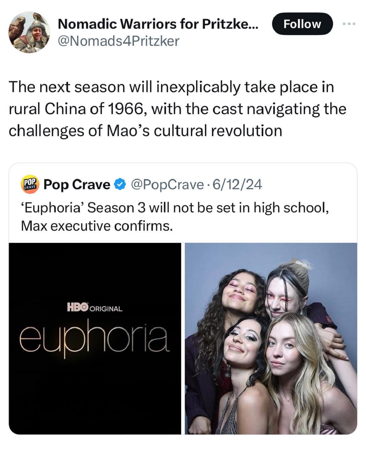 euphoria girl - Nomadic Warriors for Pritzke... The next season will inexplicably take place in rural China of 1966, with the cast navigating the challenges of Mao's cultural revolution Crave Pop Pop Crave 61224 'Euphoria' Season 3 will not be set in high