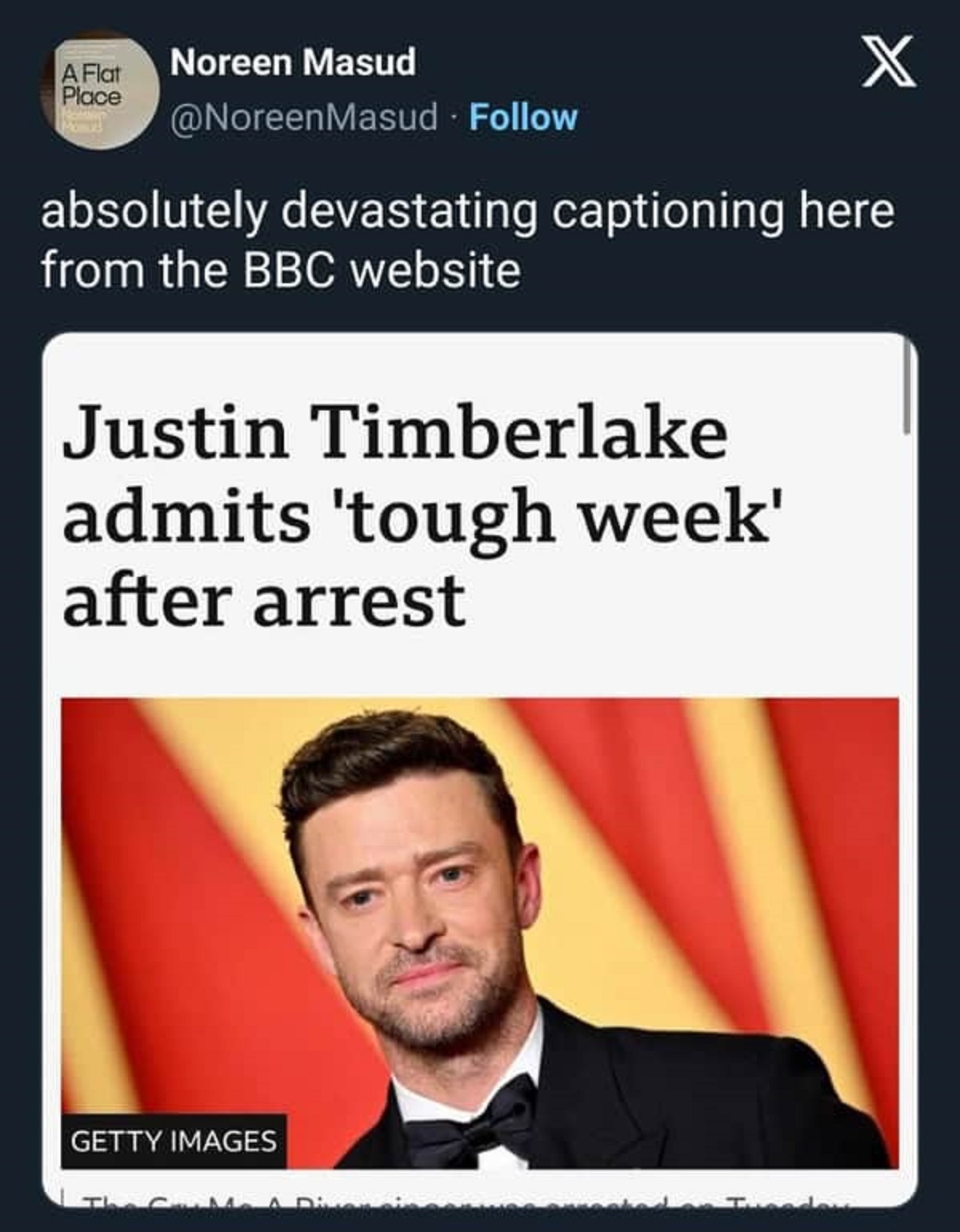 justin timberlake 2024 - A Flat Place Noreen Masud X absolutely devastating captioning here from the Bbc website Justin Timberlake admits 'tough week' after arrest Getty Images