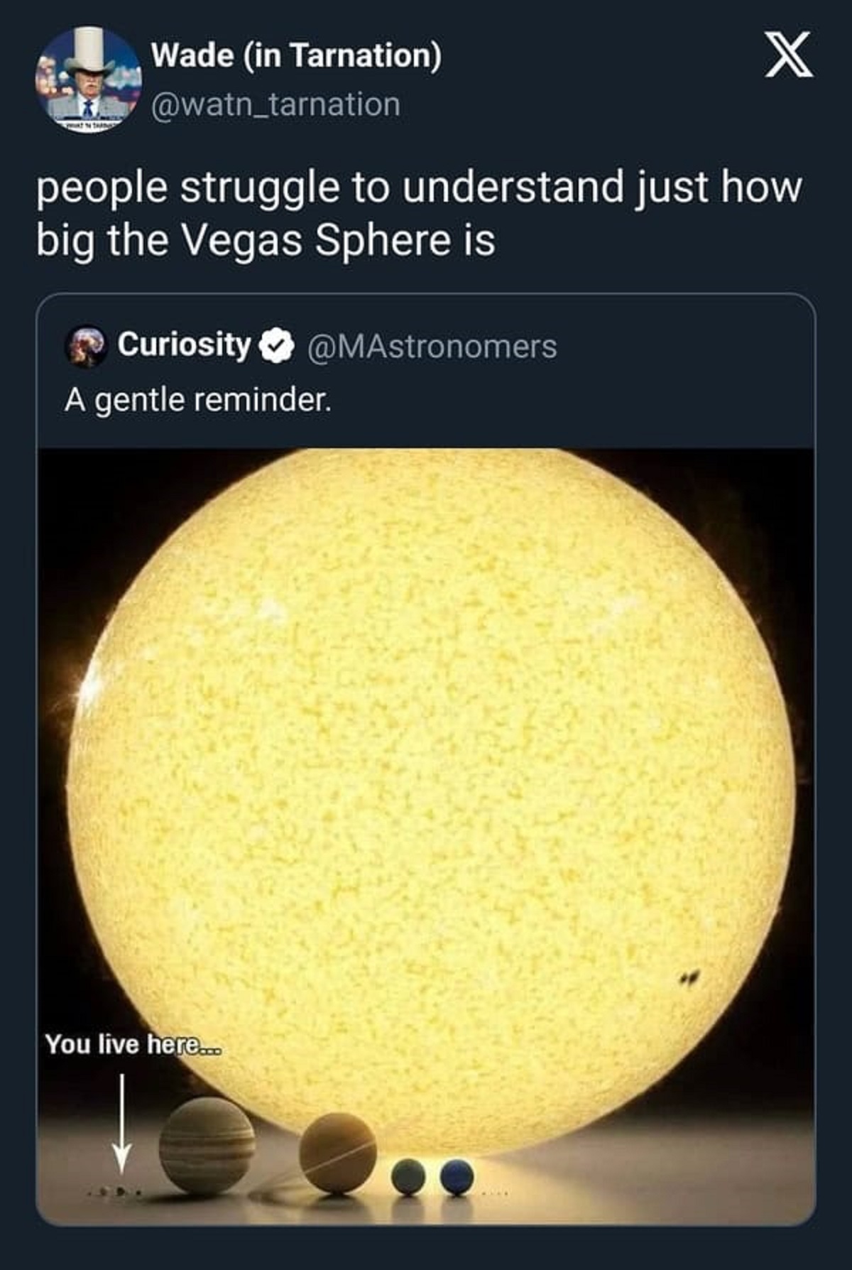 screenshot - Wade in Tarnation X people struggle to understand just how big the Vegas Sphere is Curiosity A gentle reminder. You live here...