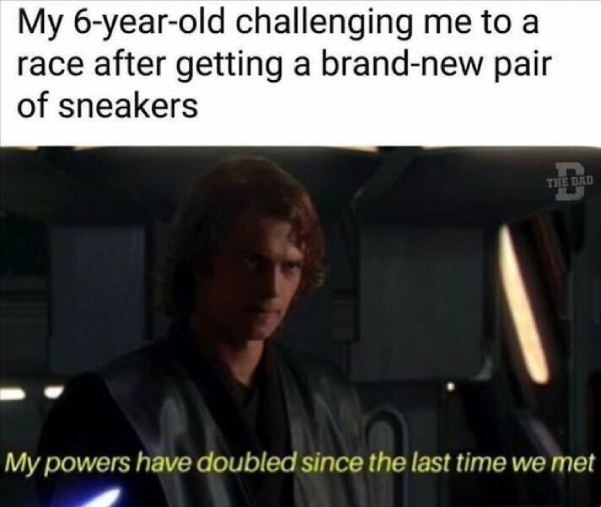 photo caption - My 6yearold challenging me to a race after getting a brandnew pair of sneakers The Dad My powers have doubled since the last time we met