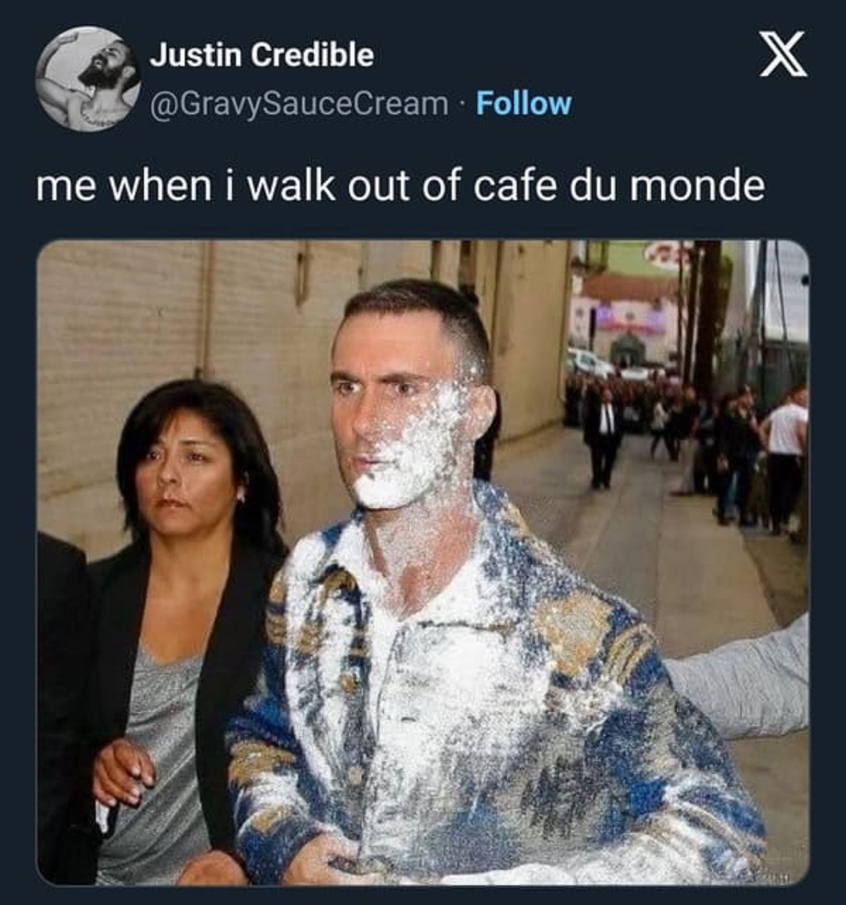 adam levine sugar bomb - Justin Credible me when i walk out of cafe du monde X