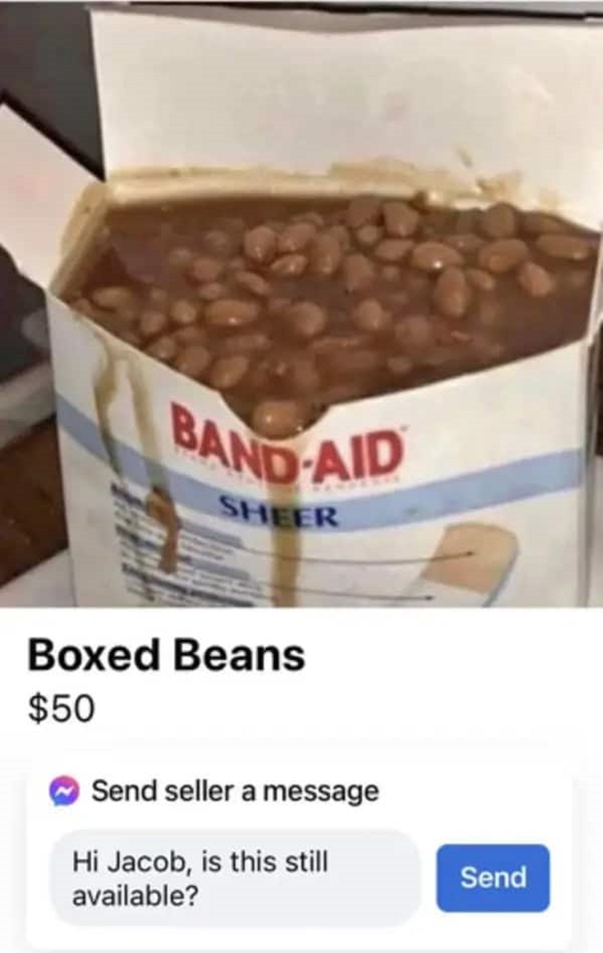 bean memes cursed - BandAid Sheer Boxed Beans $50 Send seller a message Hi Jacob, is this still available? Send