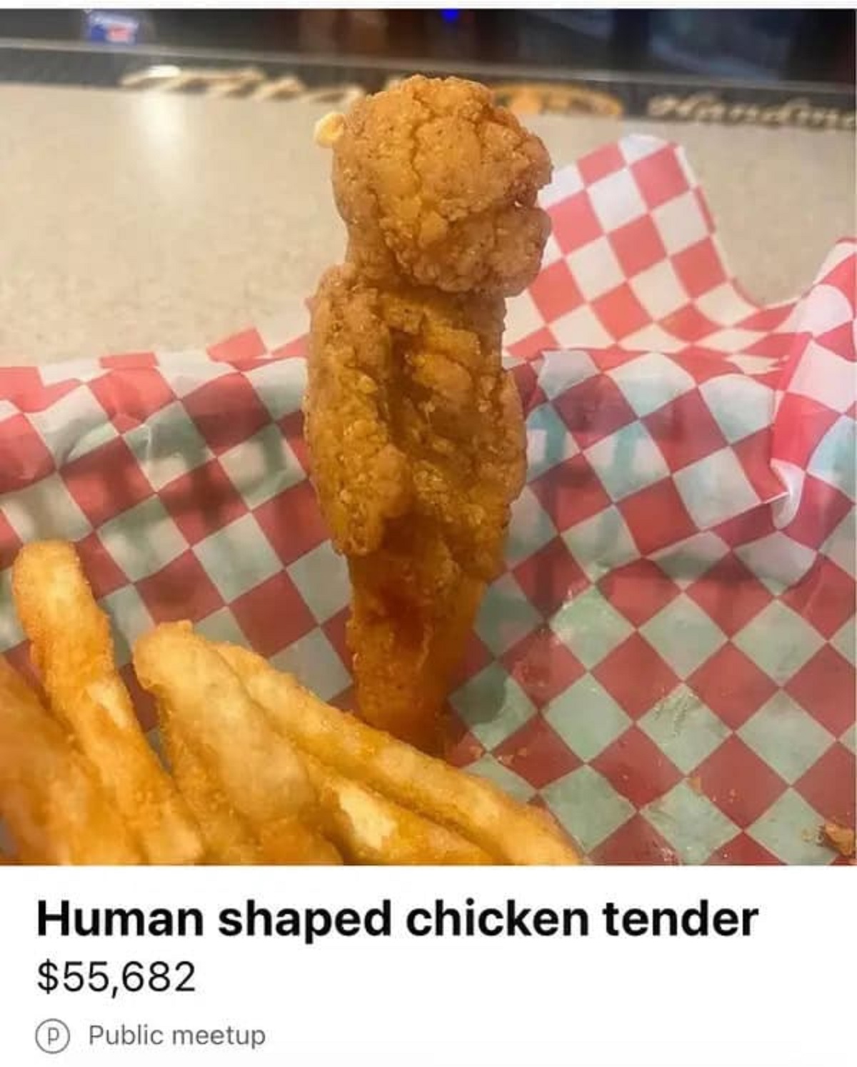 french fries - Handin Human shaped chicken tender $55,682 Public meetup