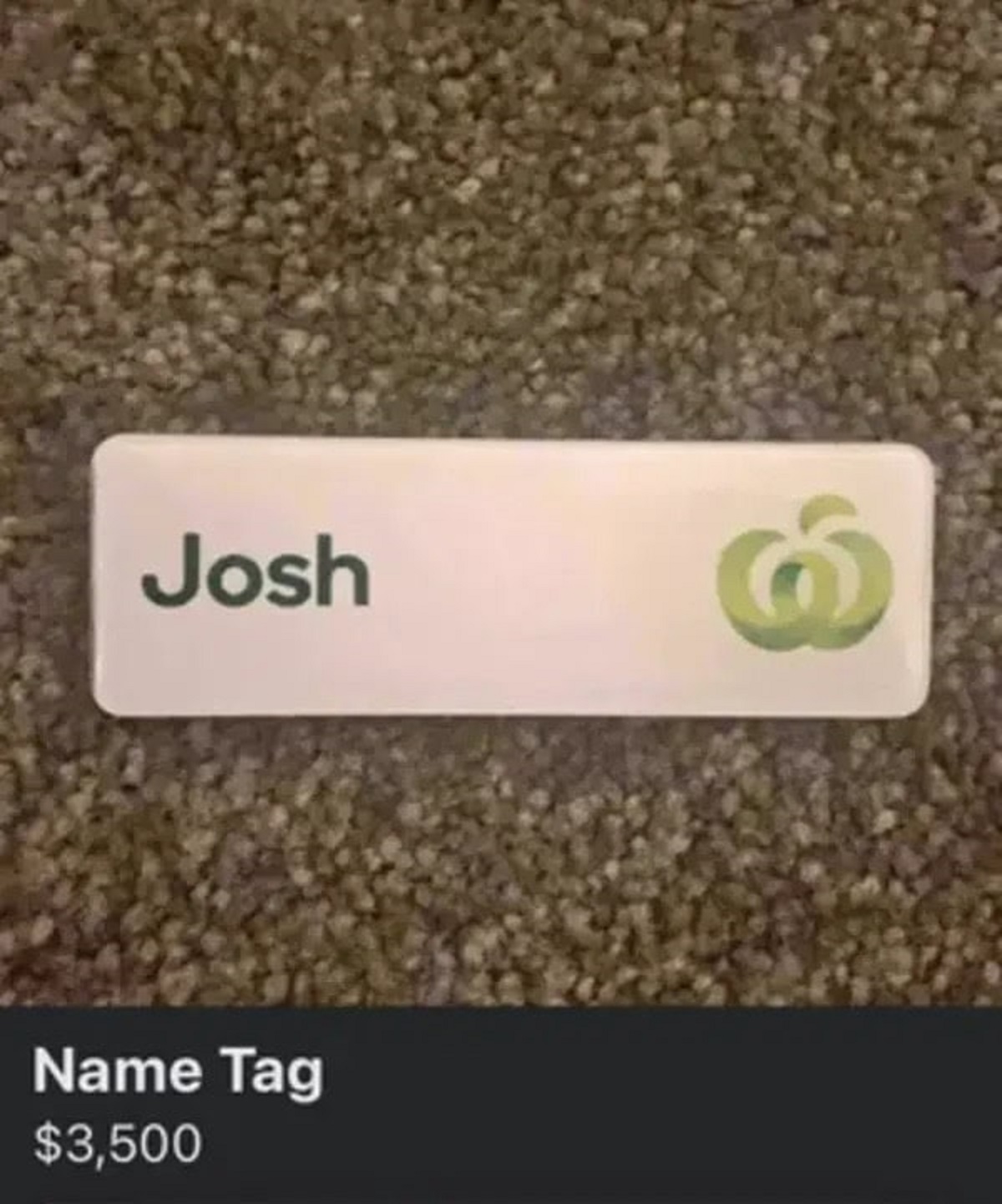 label - Josh Name Tag $3,500 3