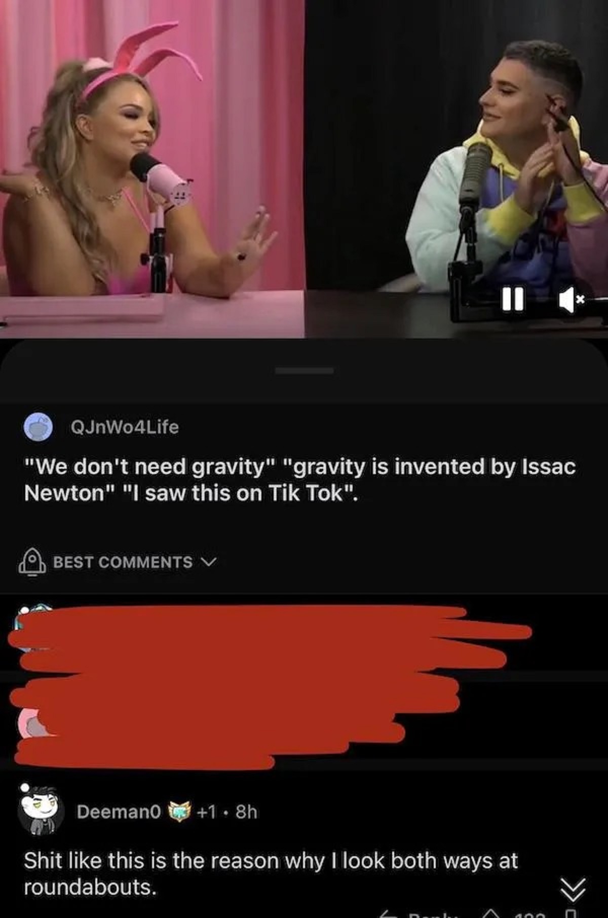 singing - QJnWo4Life "We don't need gravity" "gravity is invented by Issac Newton" "I saw this on Tik Tok". Best V Deeman0 1.8h Shit this is the reason why I look both ways at roundabouts. A 400 x