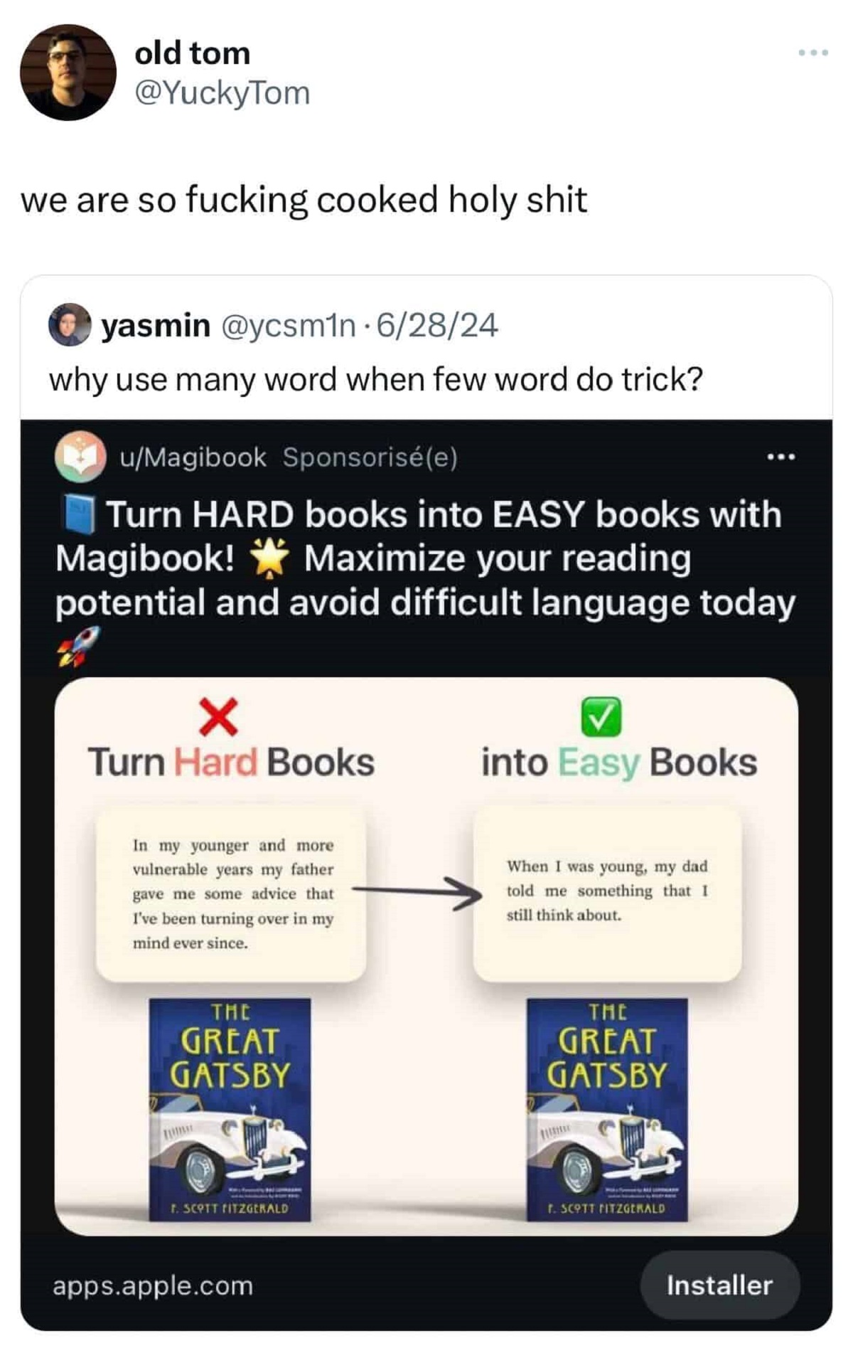 screenshot - old tom we are so fucking cooked holy shit yasmin . 62824 why use many word when few word do trick? uMagibook Sponsorise Turn Hard books into Easy books with Magibook! Maximize your reading potential and avoid difficult language today Turn Ha