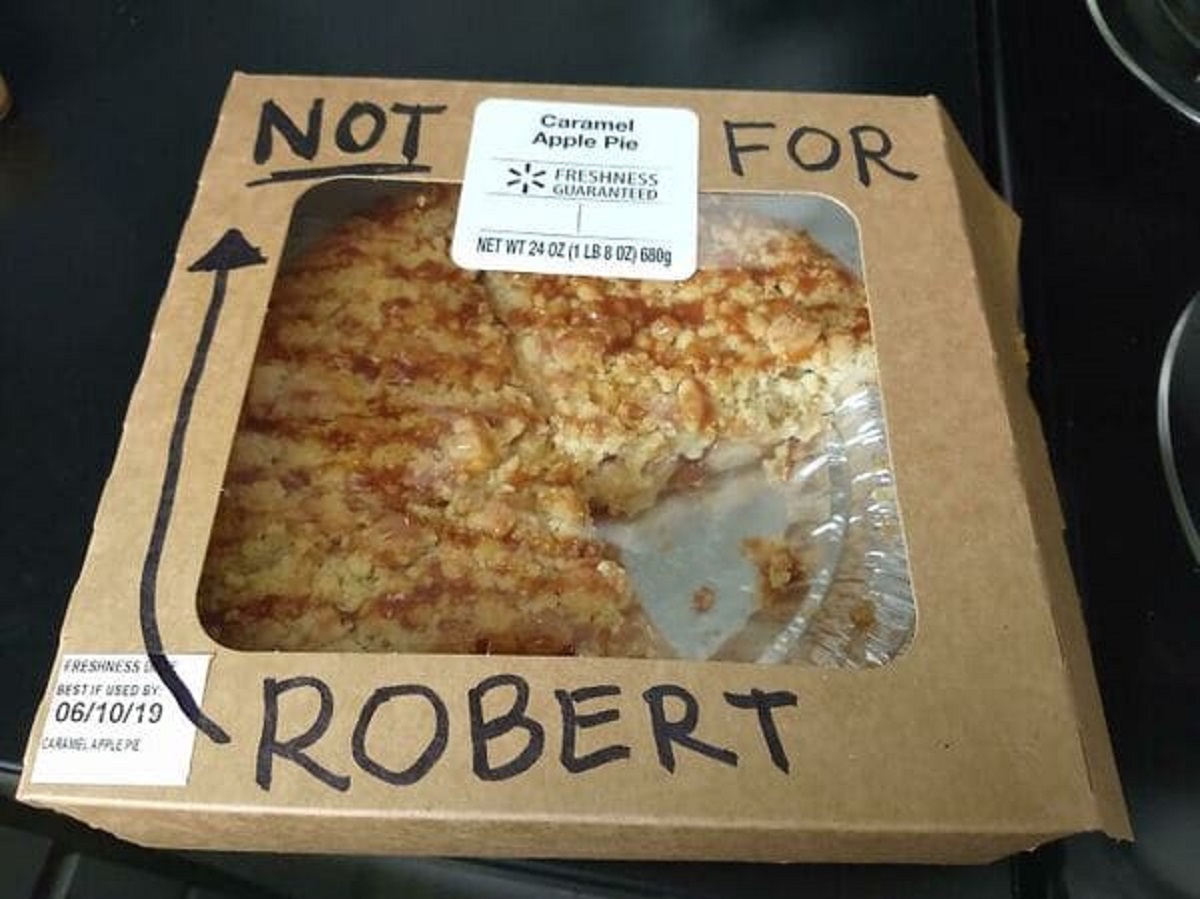 “It’s Sad That It Was Necessary To Write This. There Was A Time I Bought Pie, The Next Day, I Went To Get A Piece (Hadn’t Tried Any Yet), And There Was Only One, Small Sliver Left. There’s No One Else That Lives Here, He Ate The Whole Thing Himself. He Did The Same Thing To My Krispy Kreme, Rip”