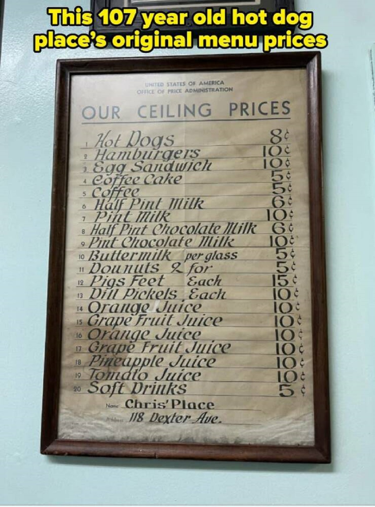 commemorative plaque - This 107 year old hot dog place's original menu prices State Of America E Areation Our Ceiling Hot Dogs Prices 8 Hamburgers Egg Sandwich 100 Coffee Cake 58 Coffee 5 Half Pint Milk 6 Pint Milk 10 Half Pint Chocolate Milk Pint Chocola