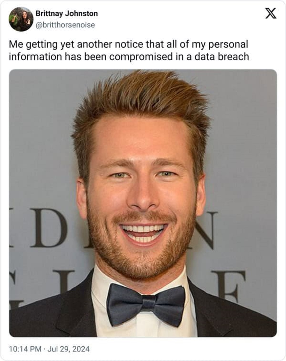 glen powell meme - Brittnay Johnston Me getting yet another notice that all of my personal information has been compromised in a data breach Da X