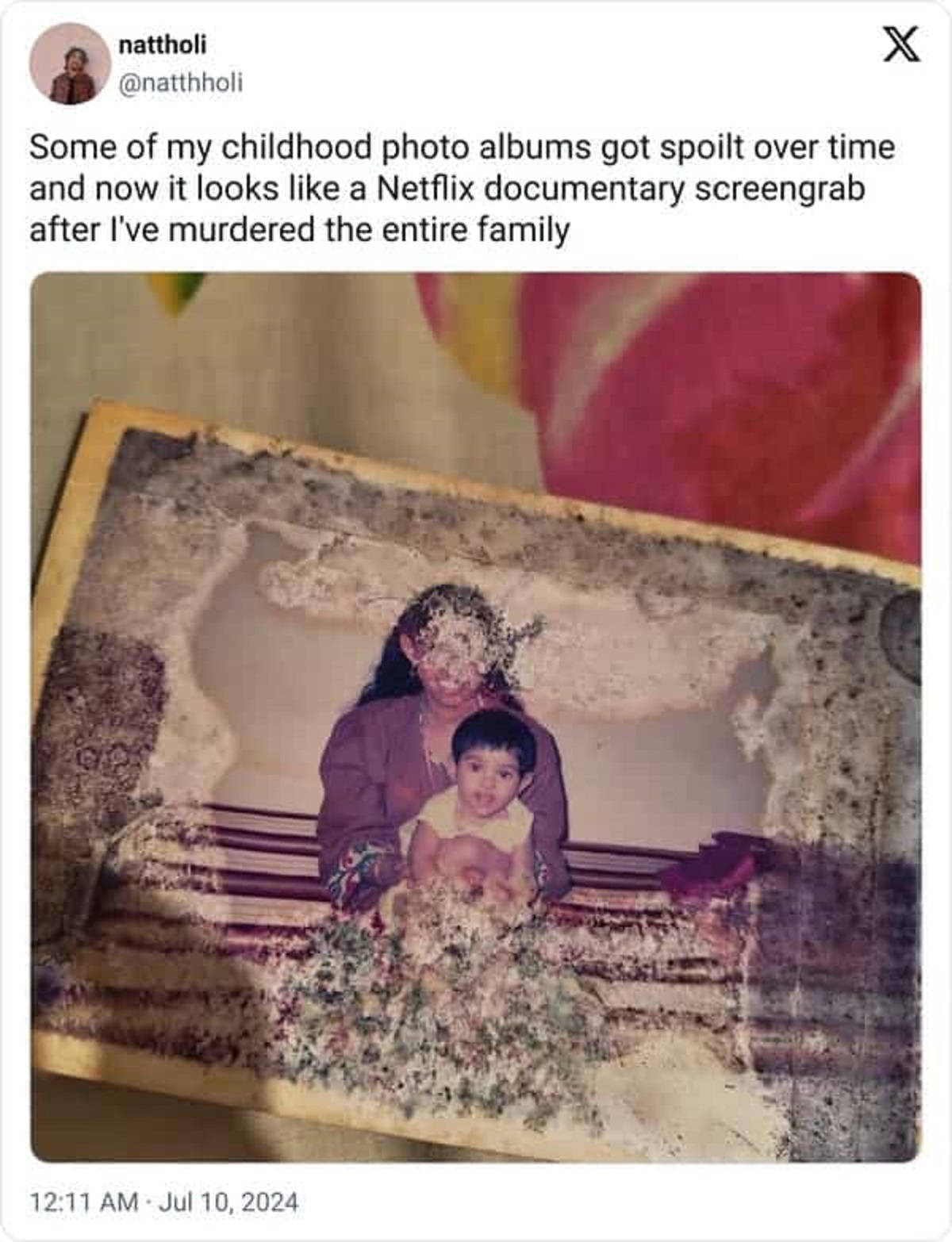 photograph - nattholi X Some of my childhood photo albums got spoilt over time and now it looks a Netflix documentary screengrab after I've murdered the entire family