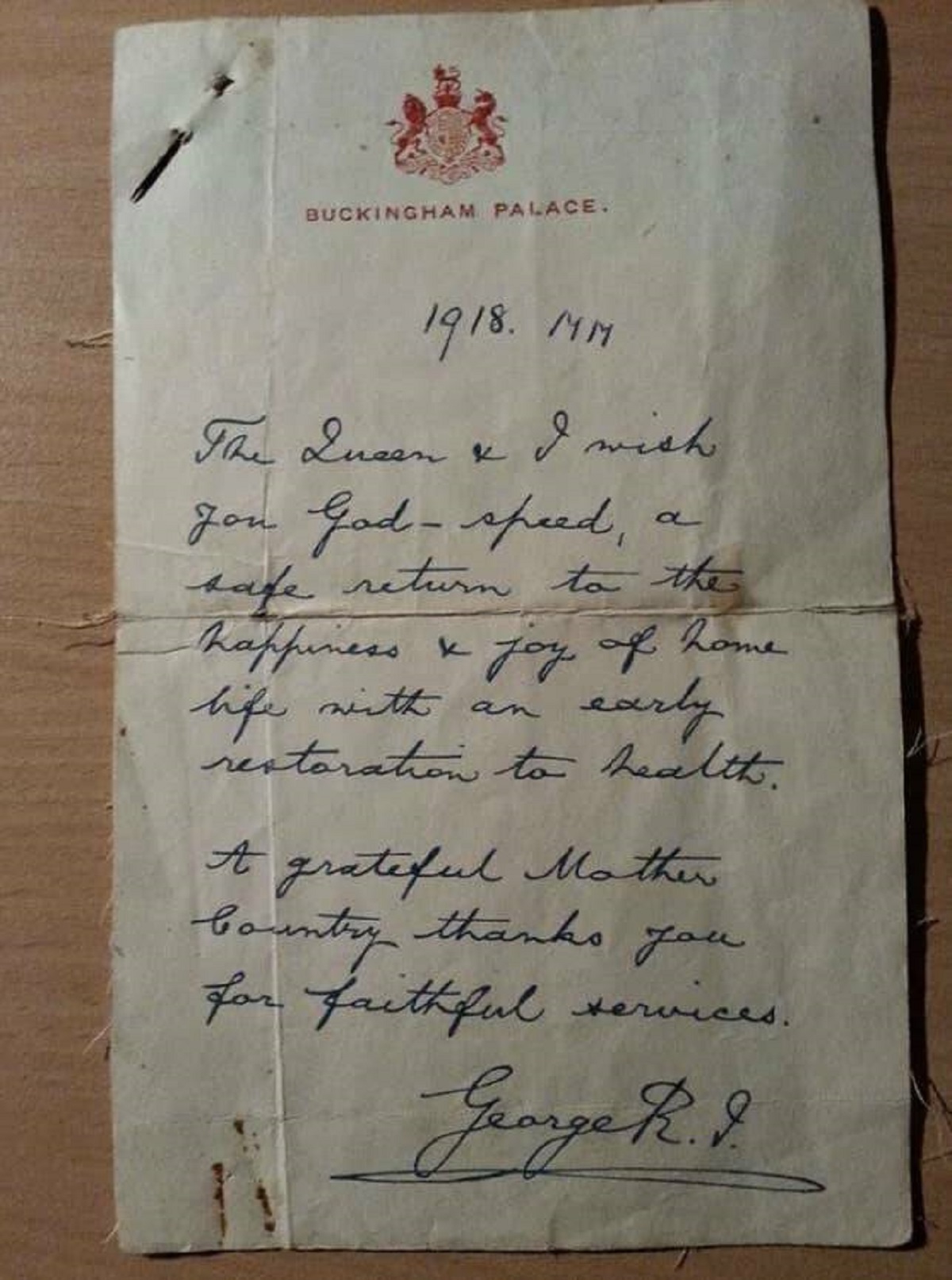 This person was lucky enough to find a handwritten letter from King George from 1918, sent to a WWI veteran. It reads: "The Queen and I wish you God-speed, a safe return to the happiness & joy of home life with an early restoration to health. A grateful Mother Country thanks you for faithful services. George R.I."